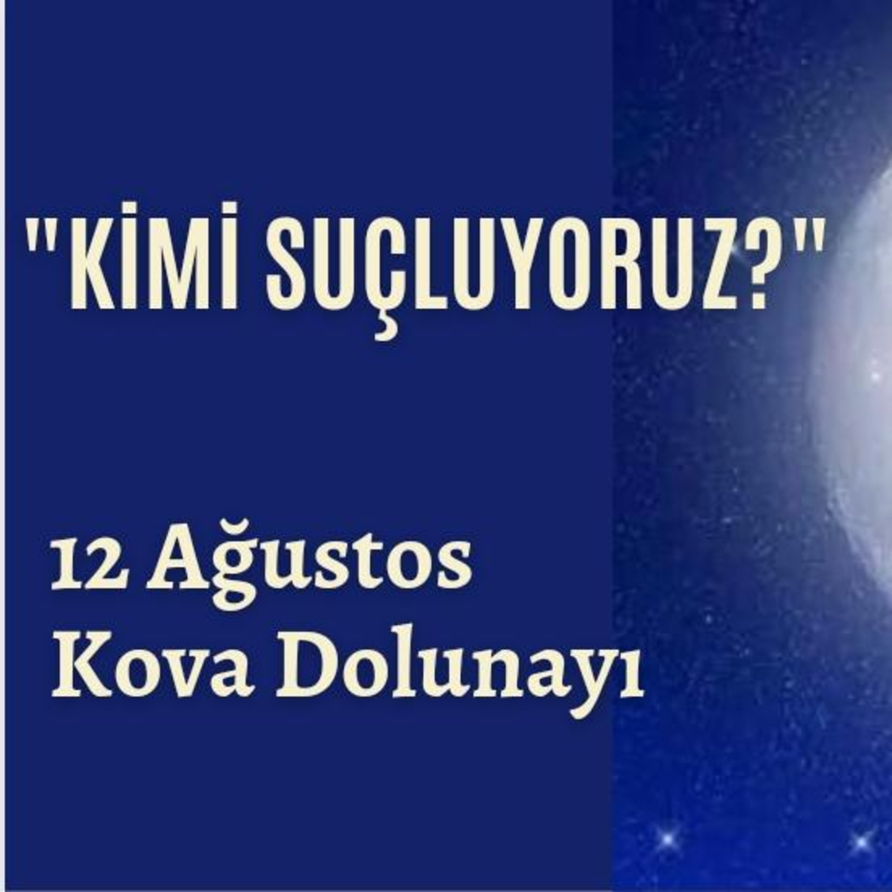 Bölüm 24: 12 Ağustos Kova Dolunayı episode artwork