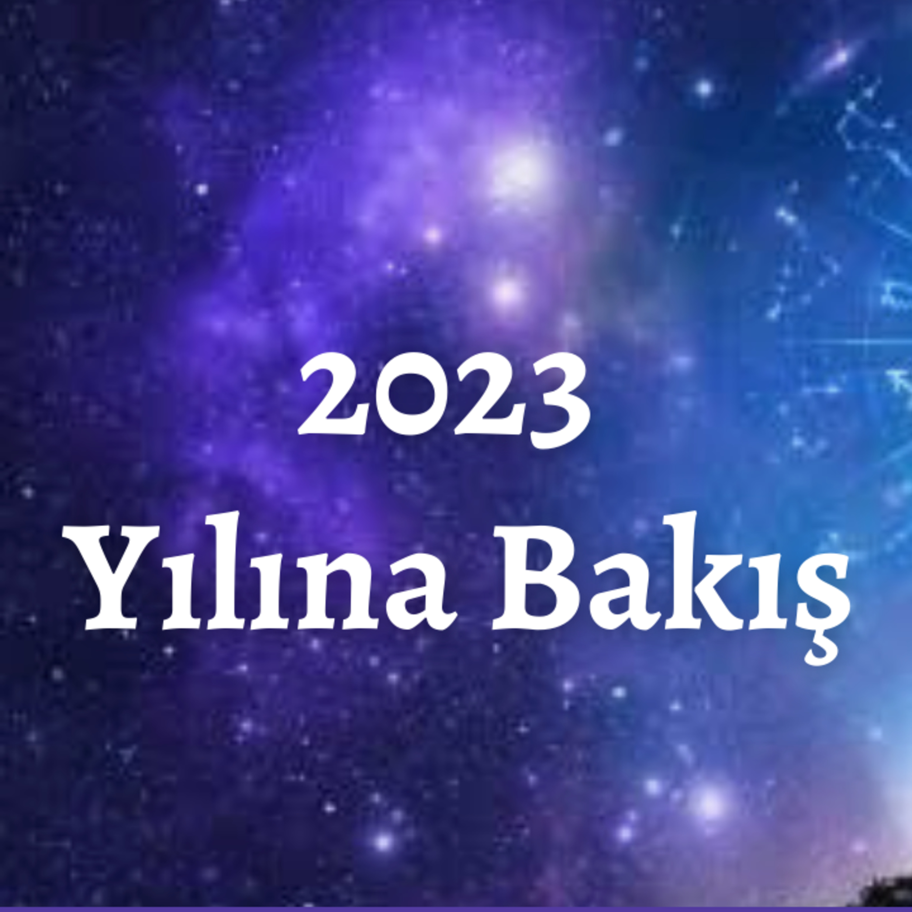 Bölüm 34: 2023 Yılına Bakış episode artwork