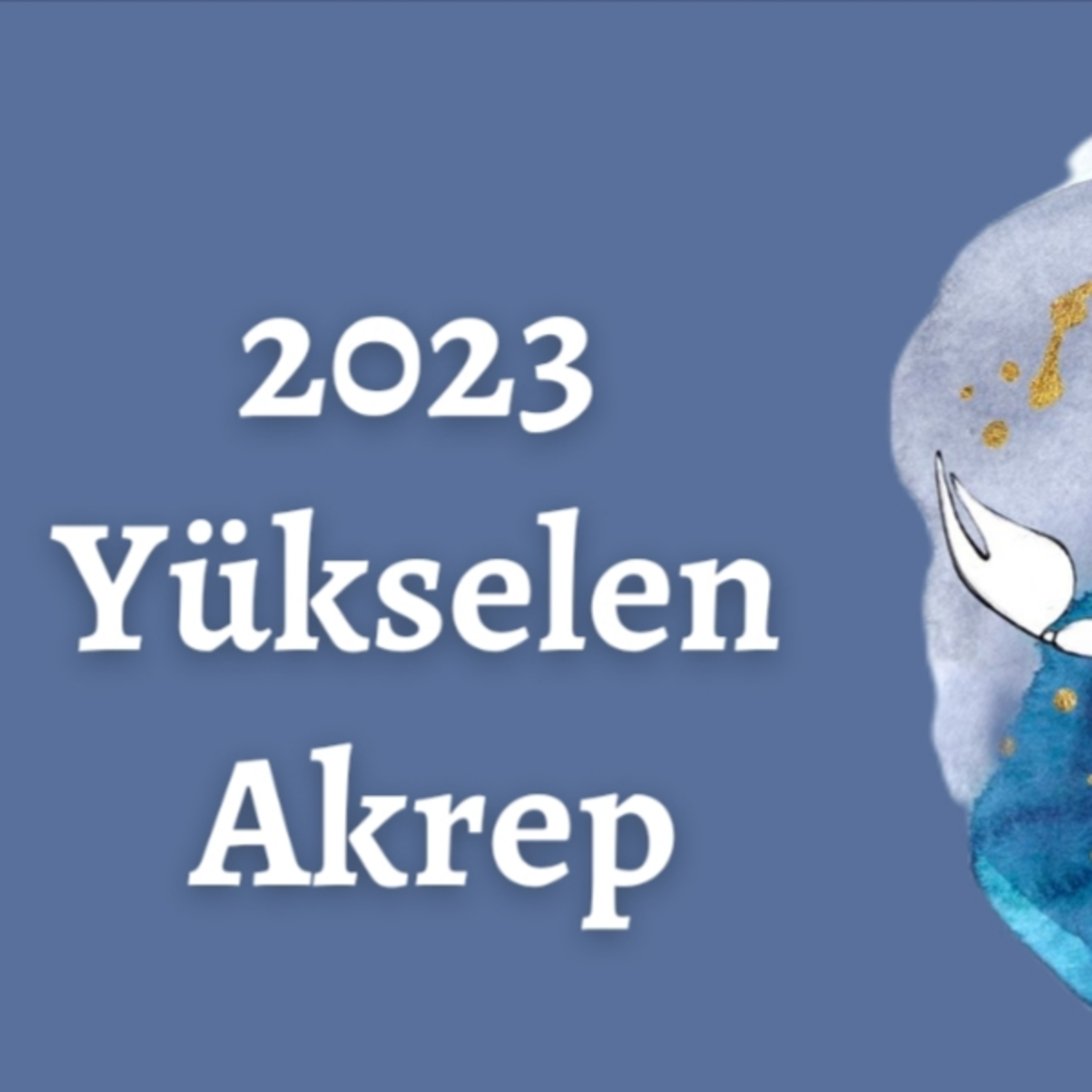 2023 Yükselen Akrep Burçları episode artwork