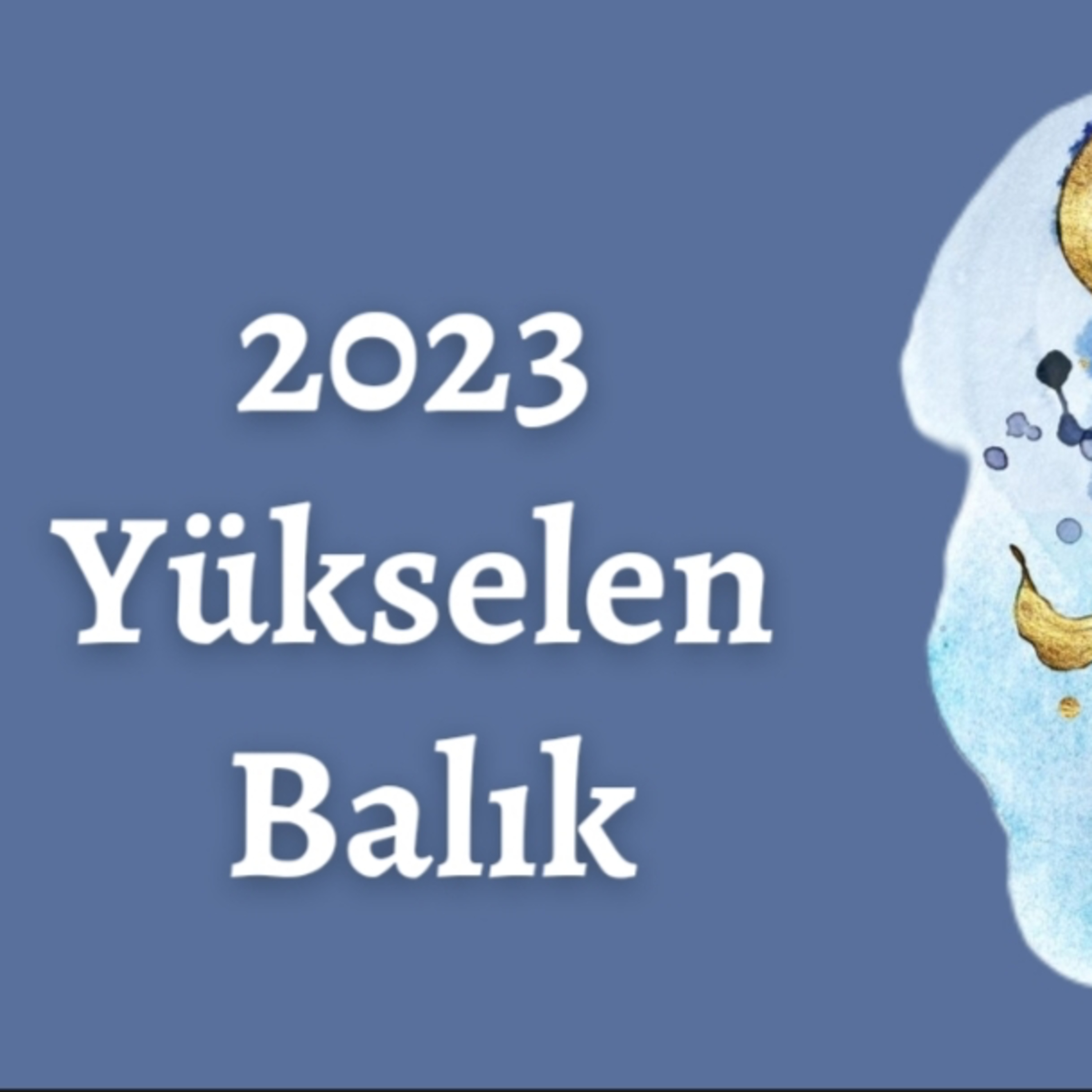 2023 Yükselen Balık Burçları episode artwork