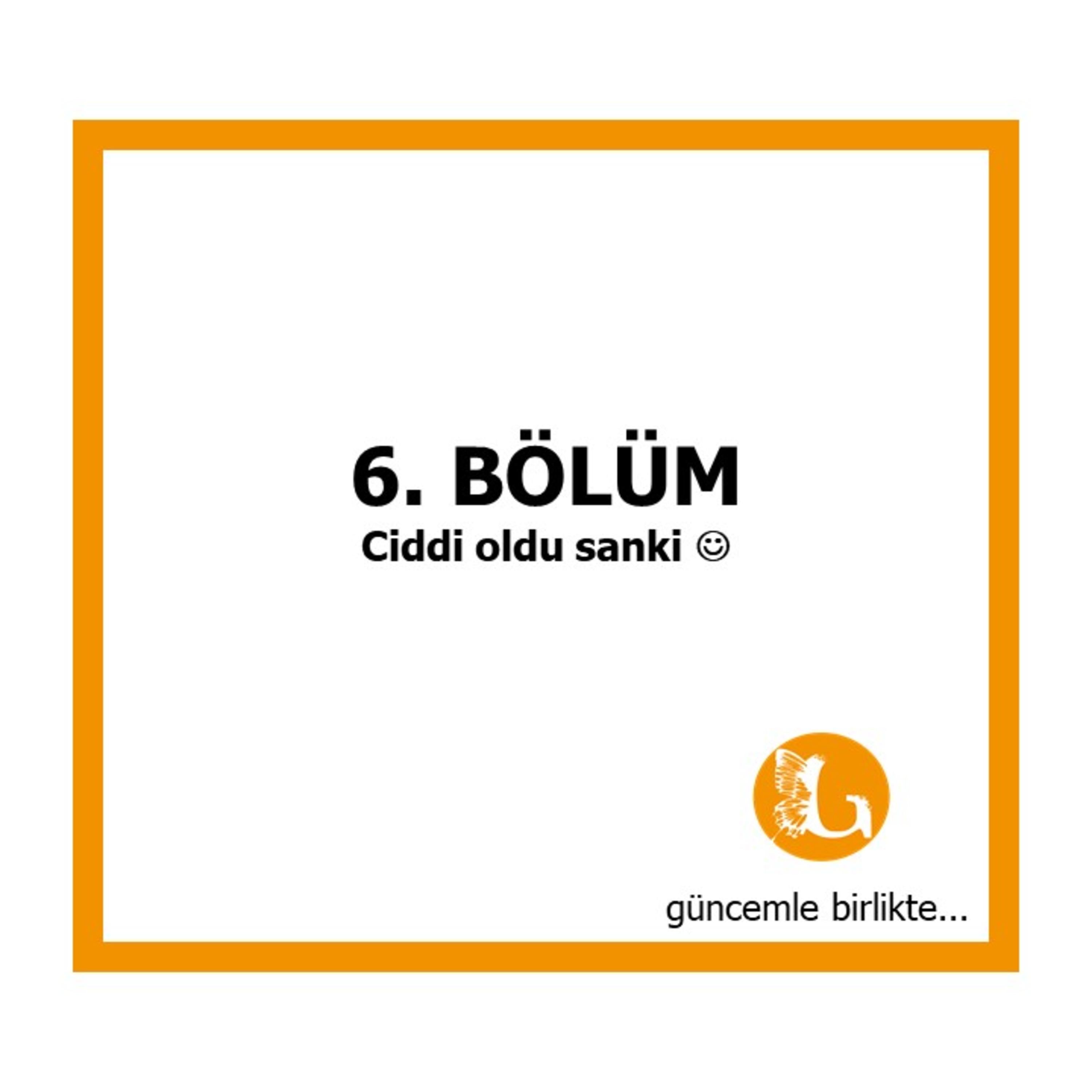 GÜNCEMle birlikte!