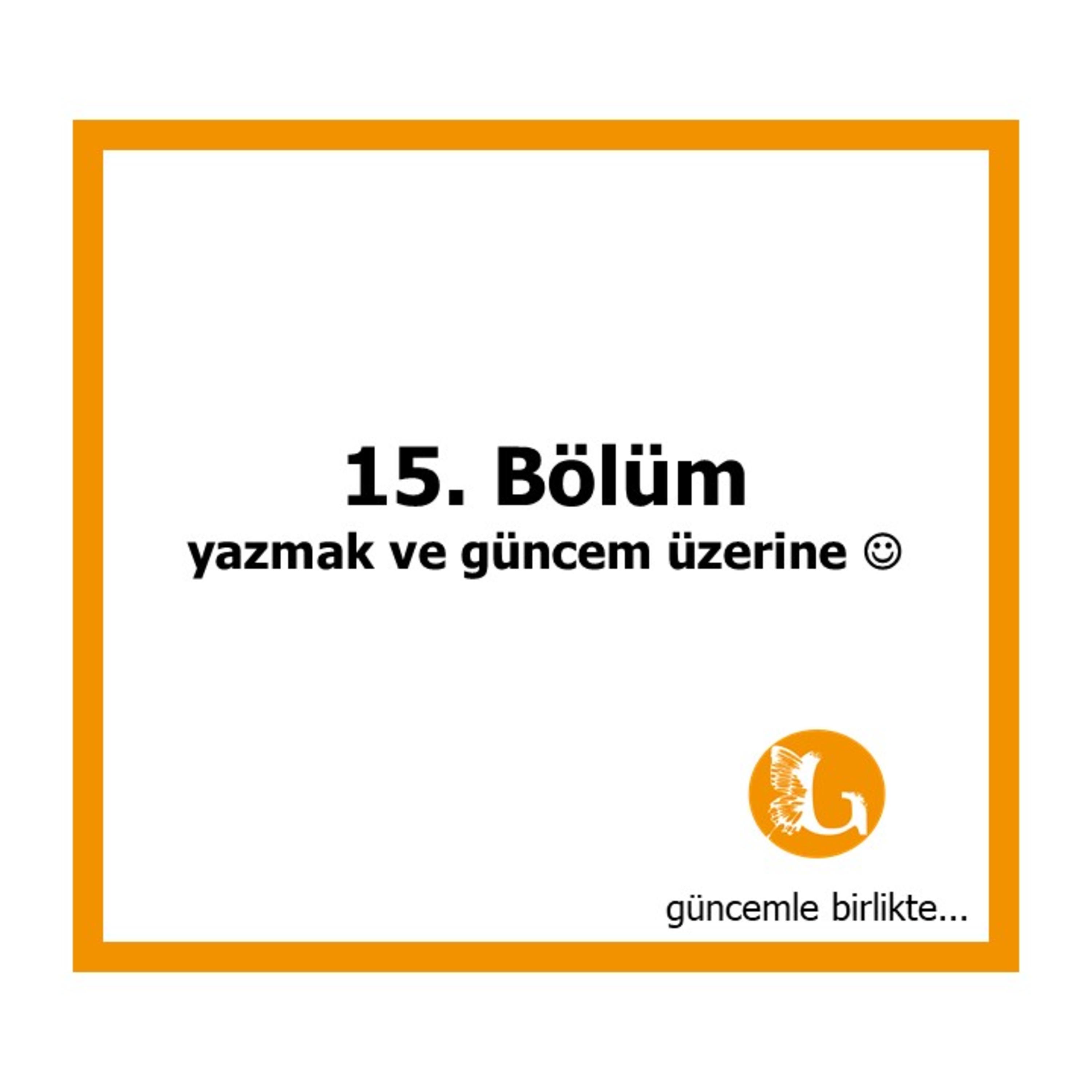 GÜNCEMle birlikte!