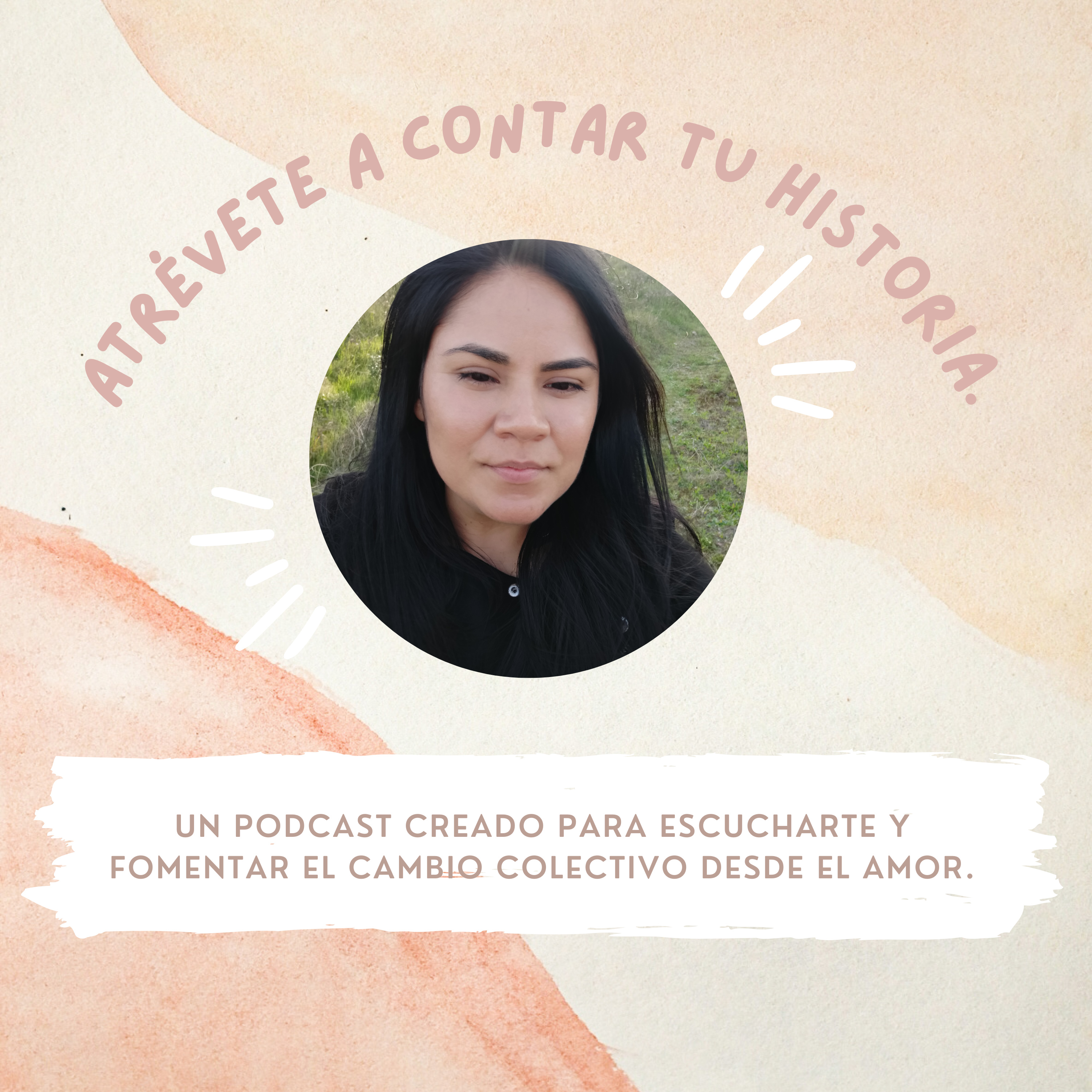 Atrévete a contar tu historia.