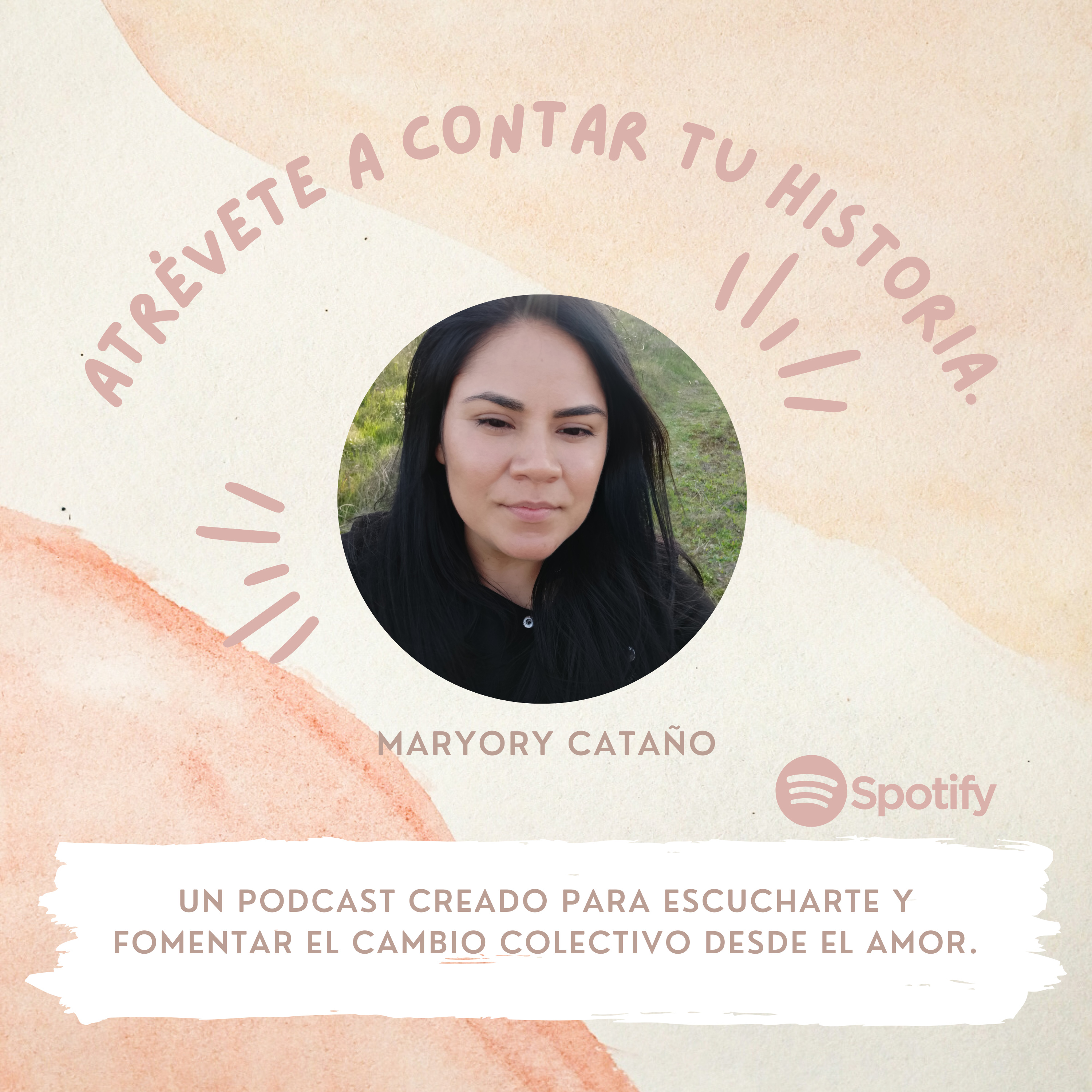 Atrévete a contar tu historia.