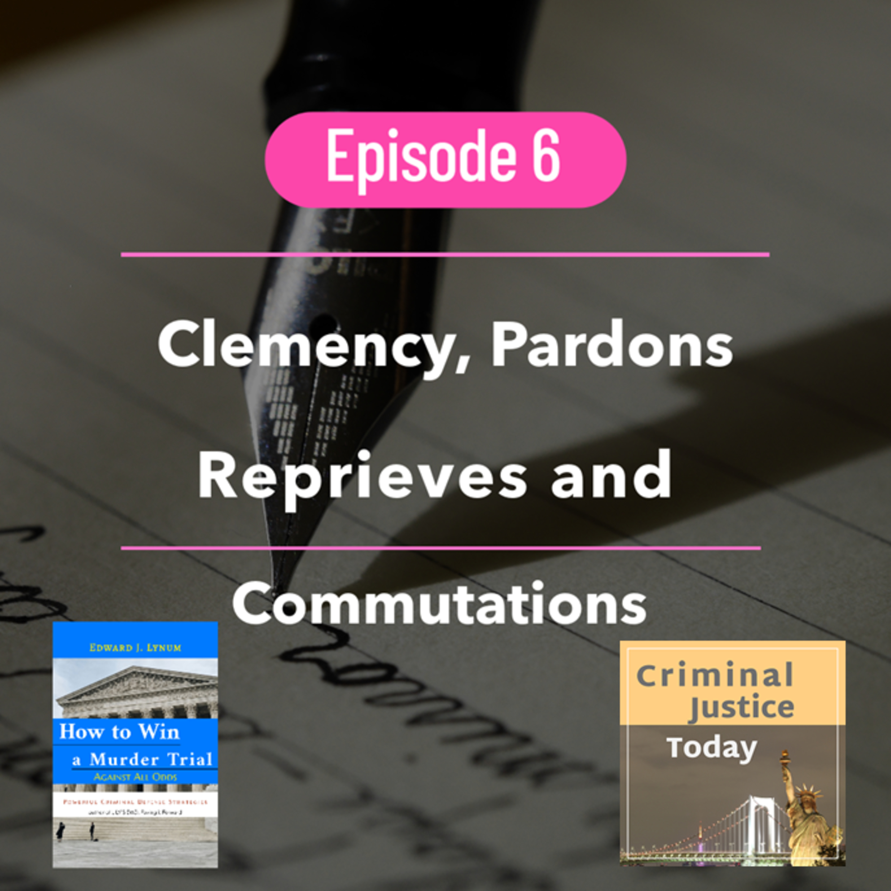 Clemency, Pardons, Reprieves, and Commutations episode artwork