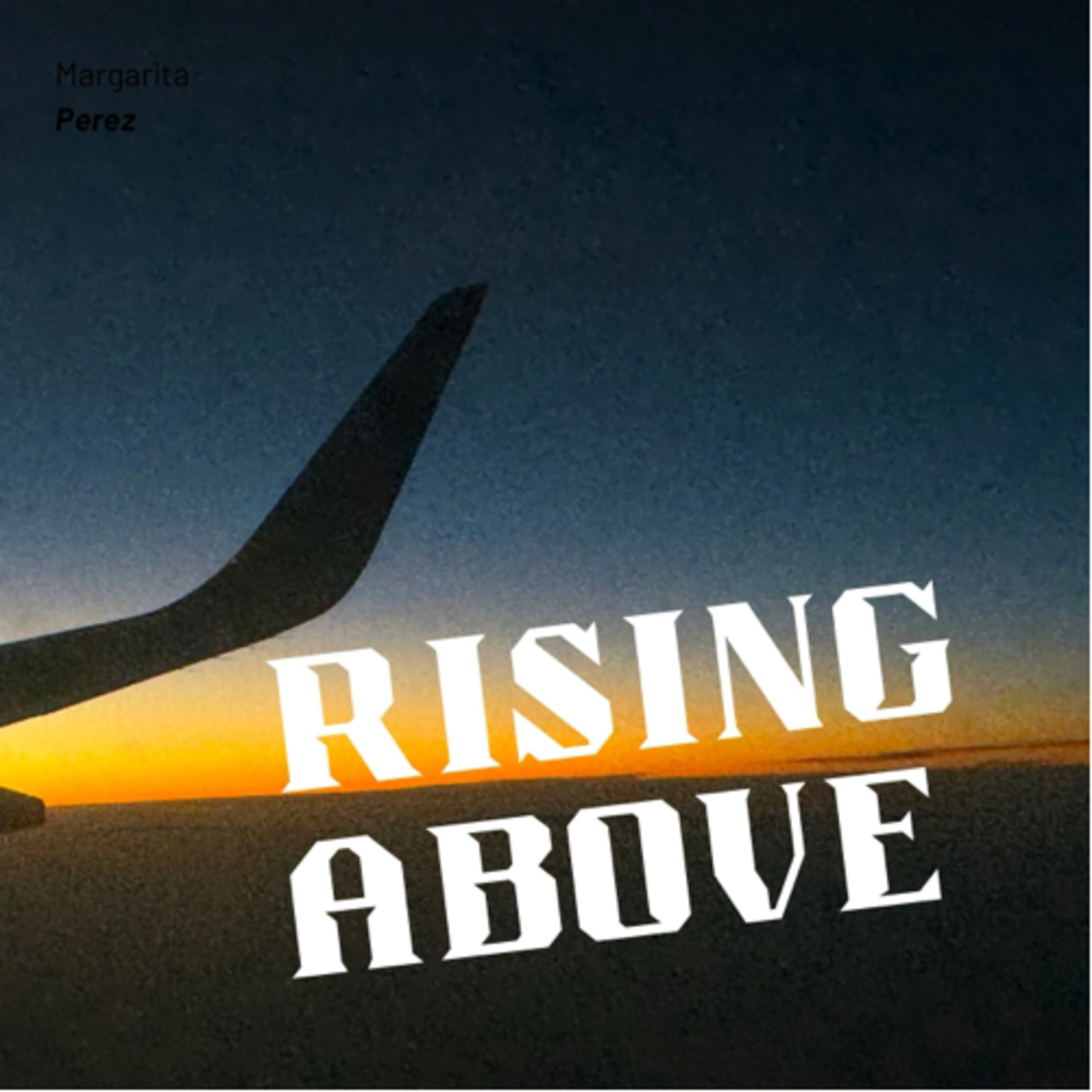 Rising above