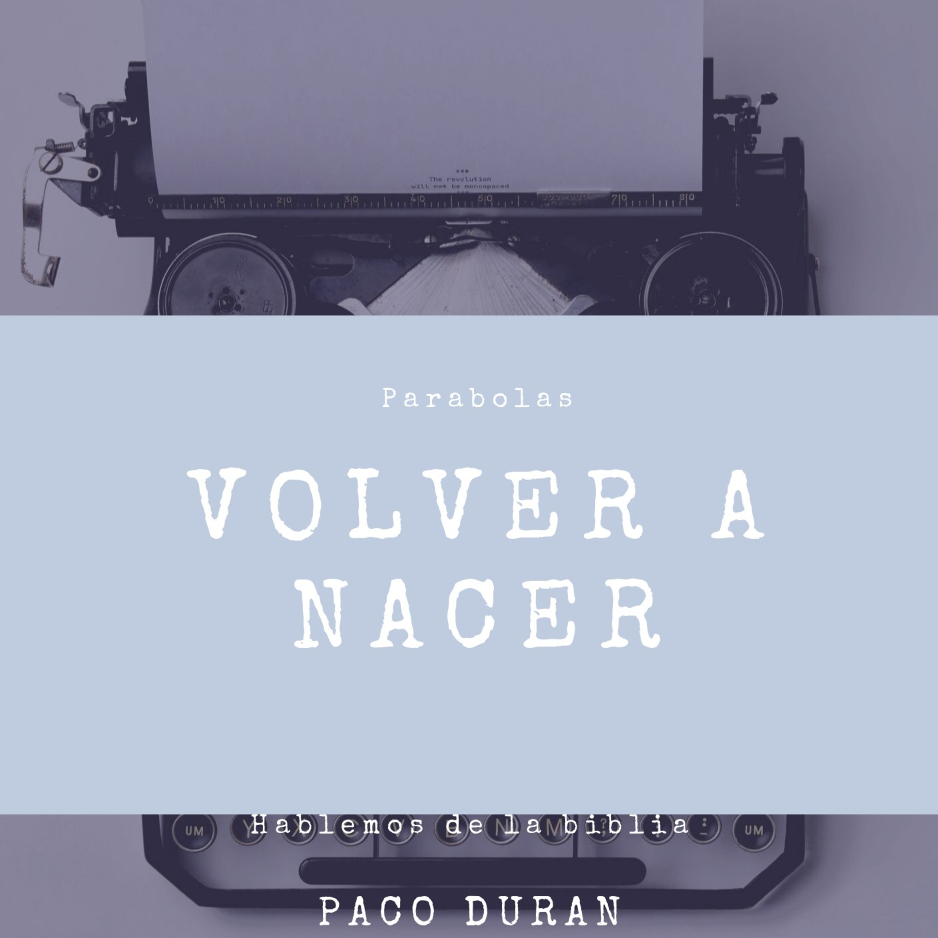 Volver a Nacer basado en Juan 3:1-15 episode artwork