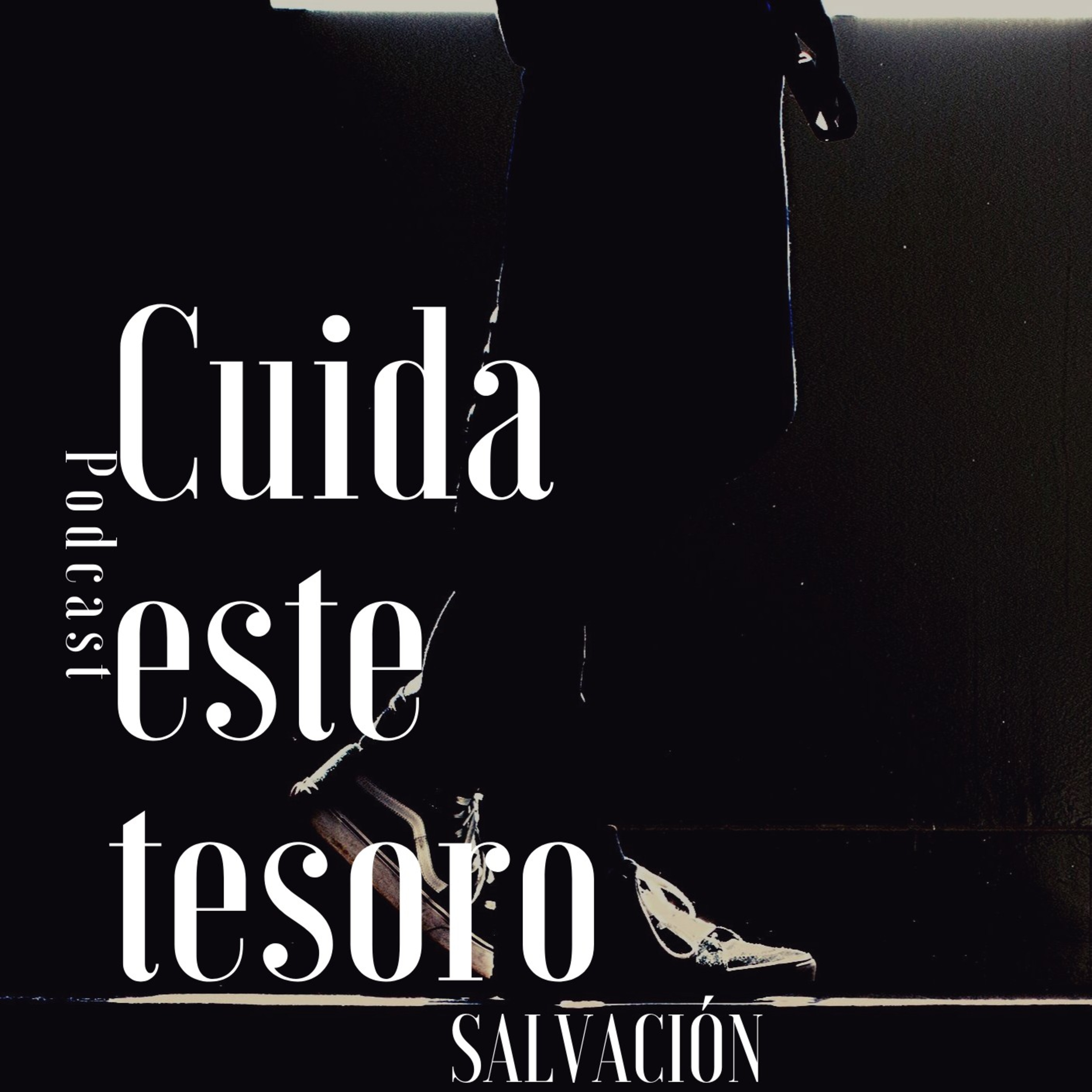 Cuida este tesoro : LA SALVACION episode artwork