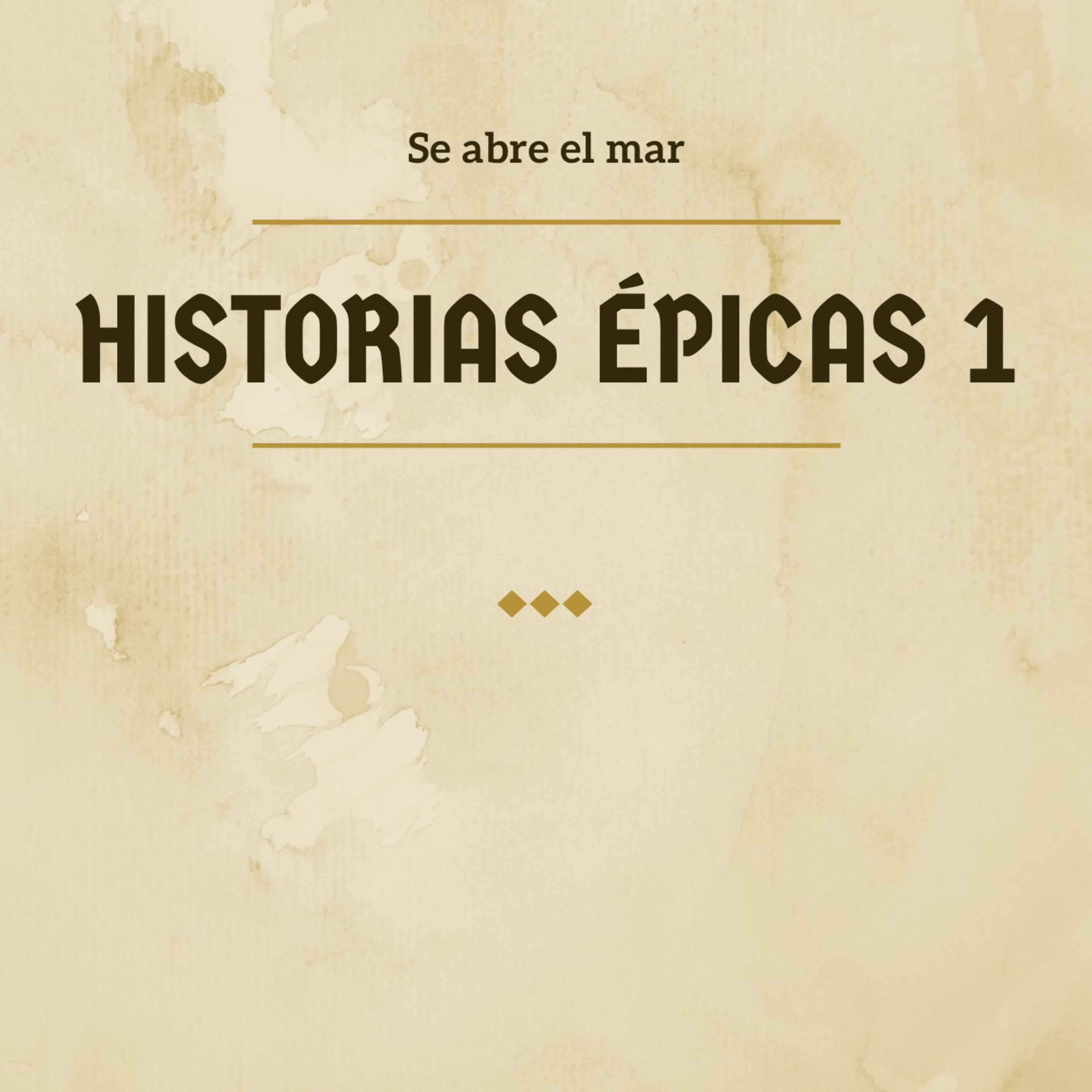 Serie Historias Épicas 1 Se abre el mar episode artwork