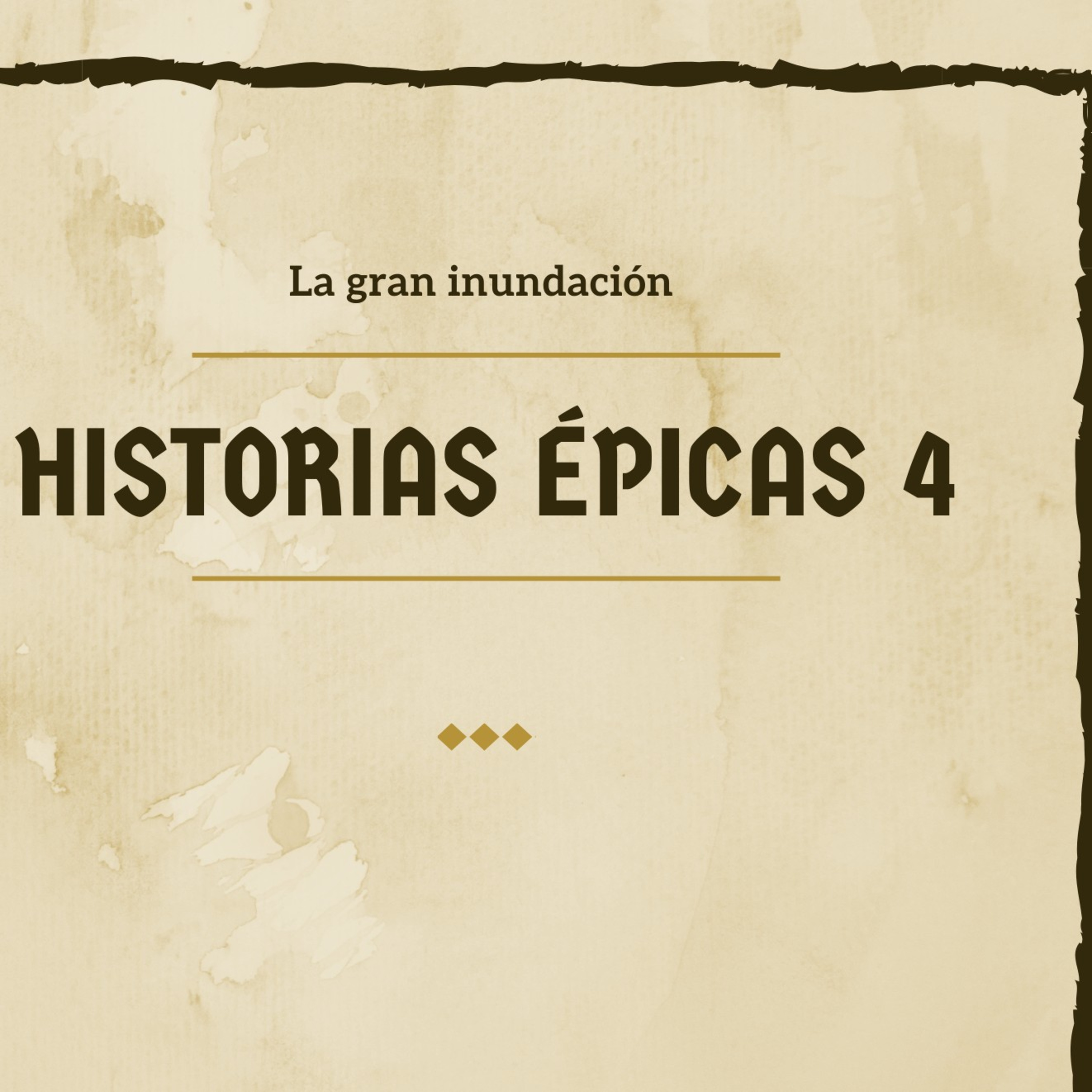 Historias Épicas 4 La gran inundación  episode artwork