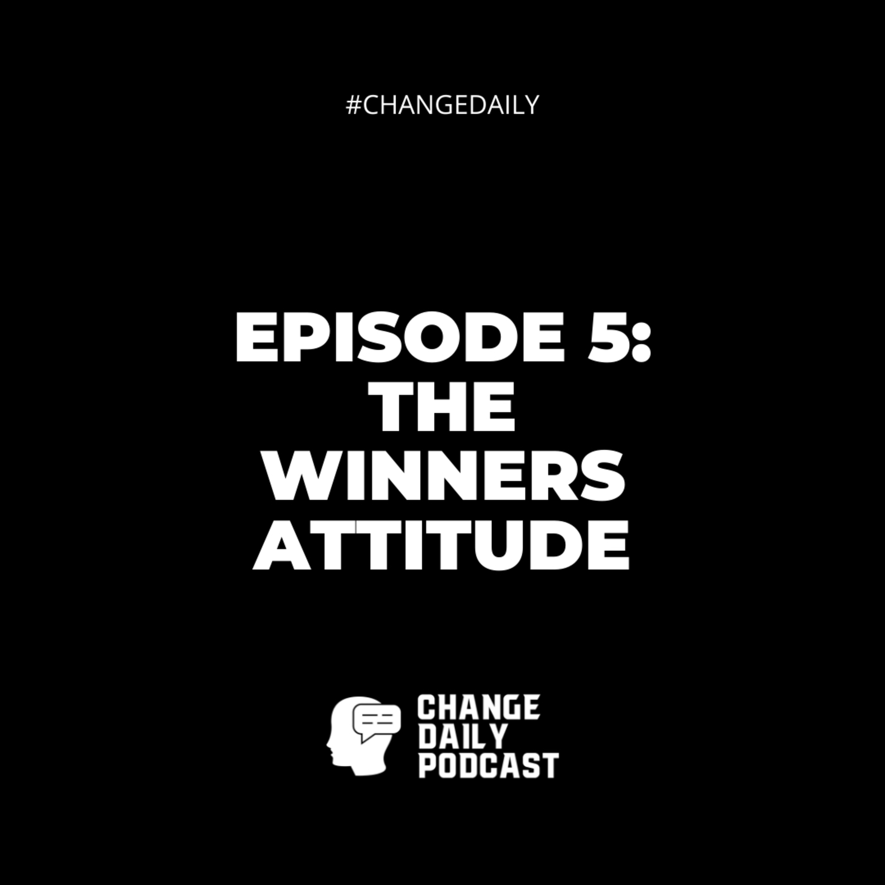 Episode 5: The Winners Attitude thumbnail