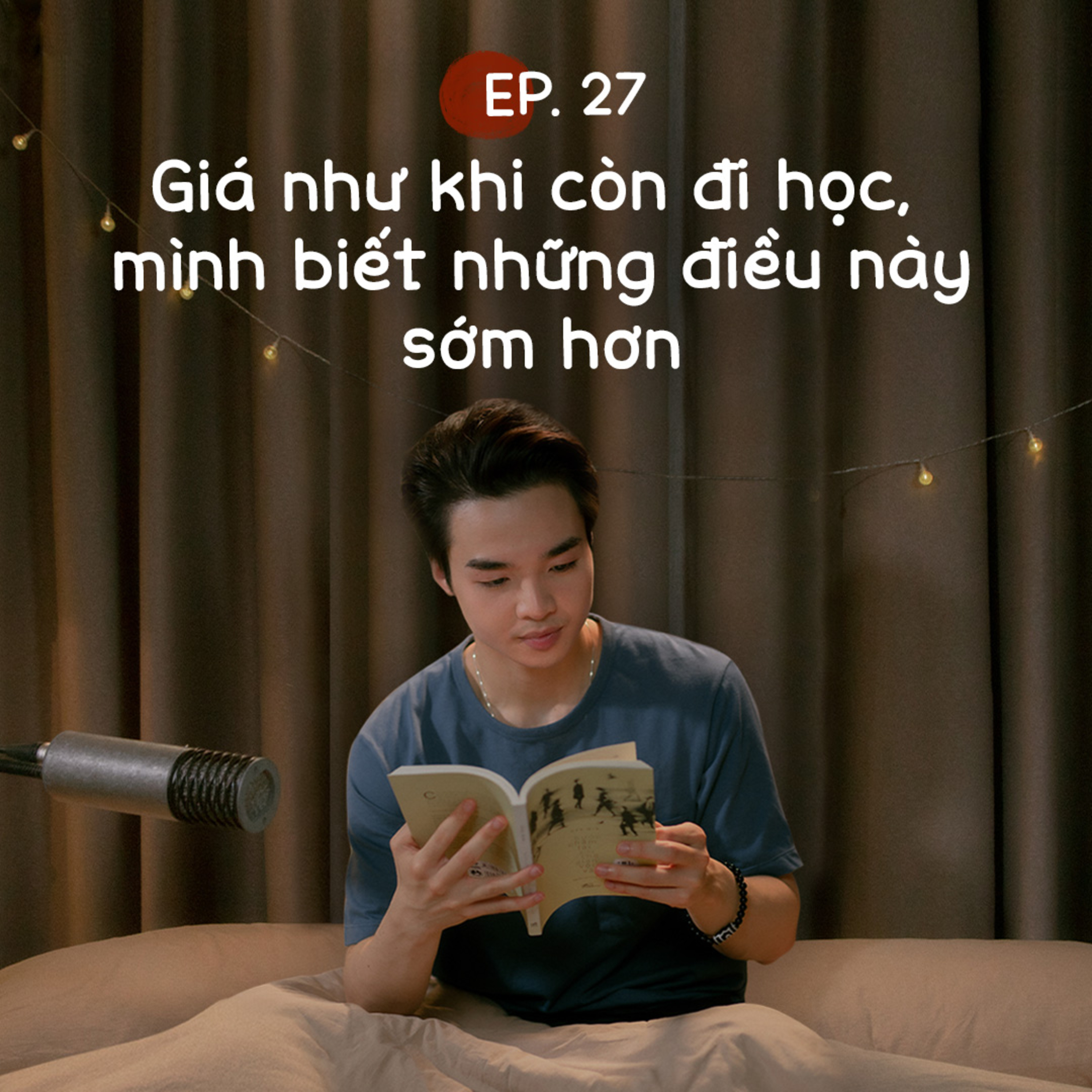 Đắp Chăn Nằm Nghe Tun Kể #27 | Những điều giá như Tun biết sớm hơn khi còn đi học episode artwork