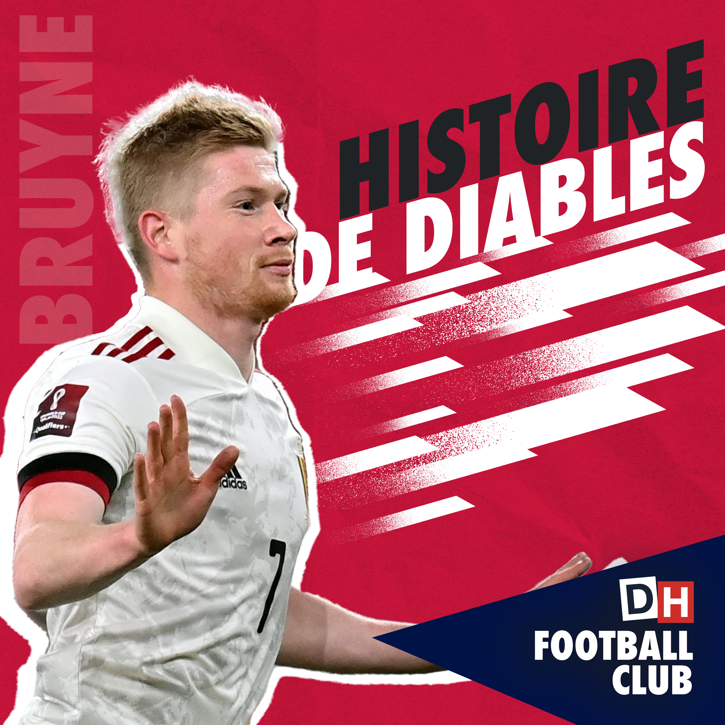 ⚽️ DH Football Club spécial Kevin De Bruyne : "Je lui ai donné 10 contre le Brésil" episode artwork