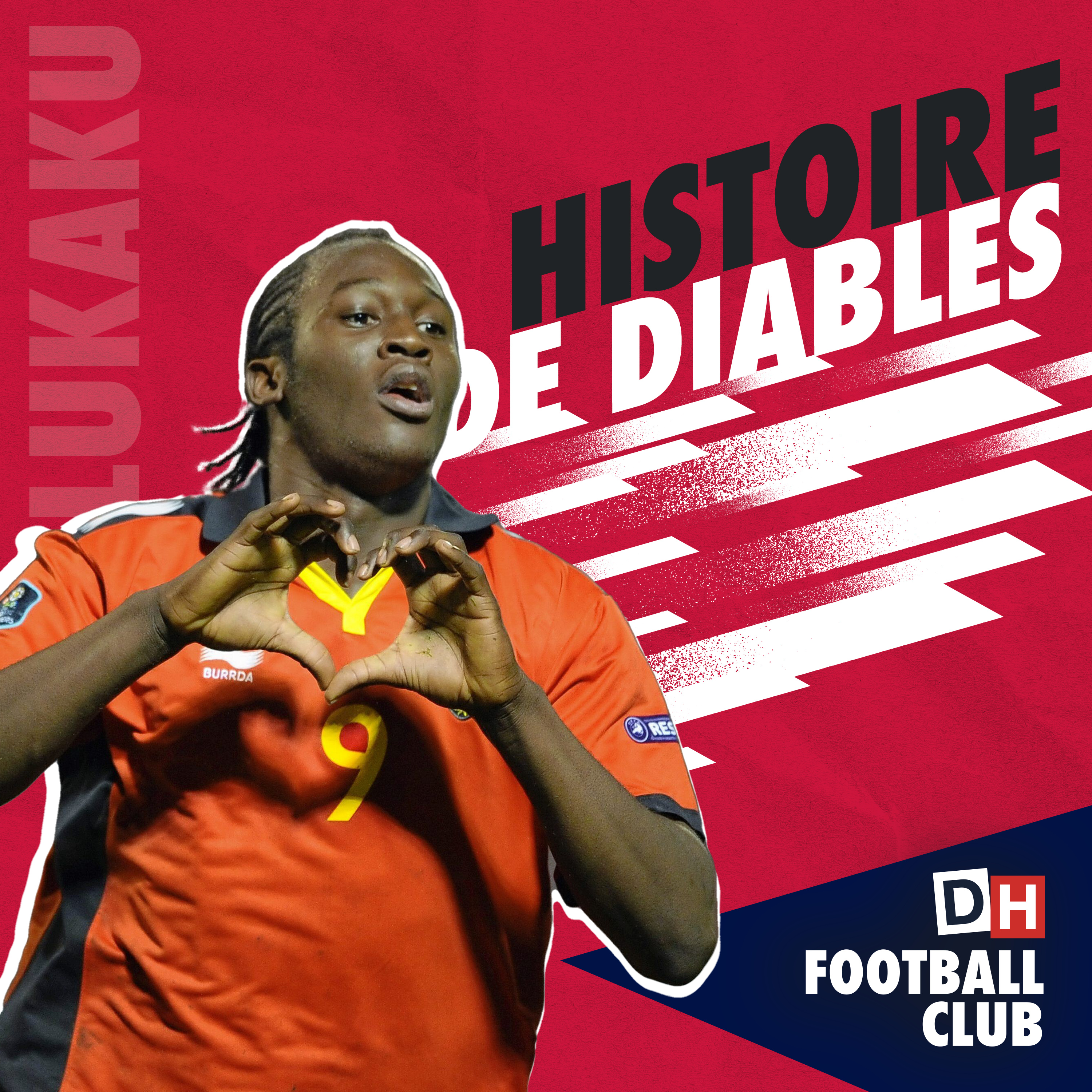 ⚽ DH Football Club spécial Romelu Lukaku : « Personne n’aurait cru qu’il fasse une si belle carrière » episode artwork
