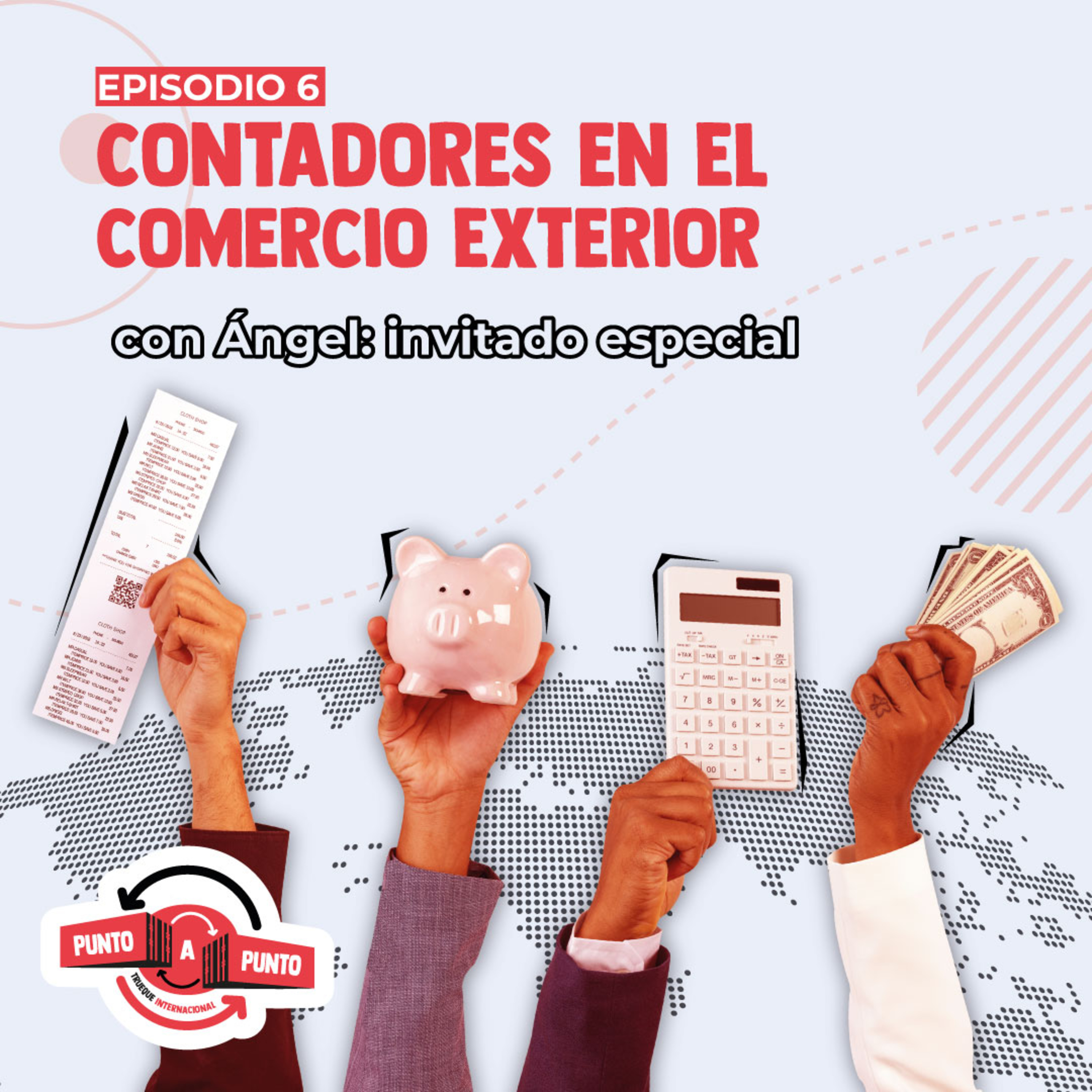 Contadores en el Comercio Exterior, con Ángel: invitado especial episode artwork
