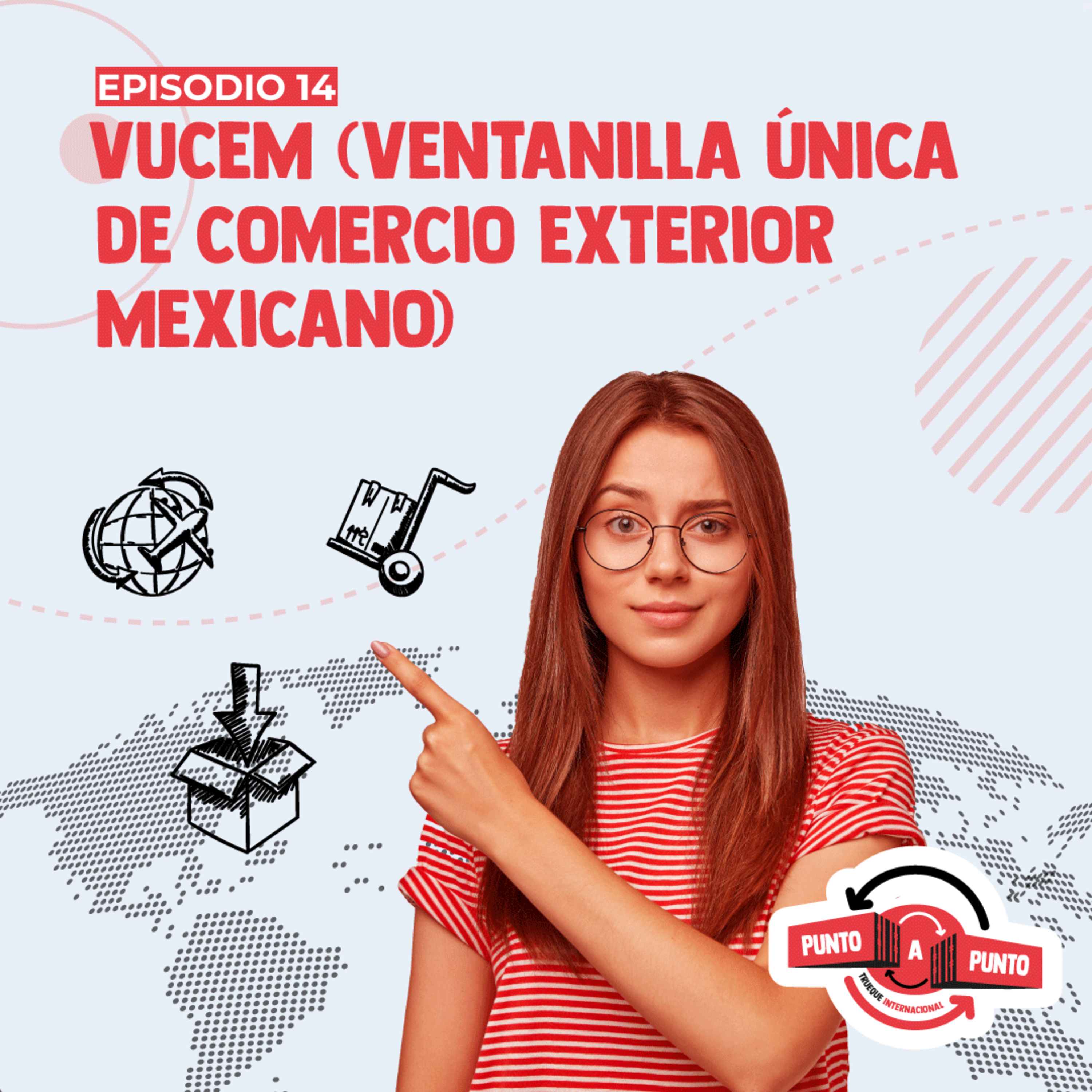 VUCEM (Ventanilla Única de Comercio Exterior Mexicano) episode artwork