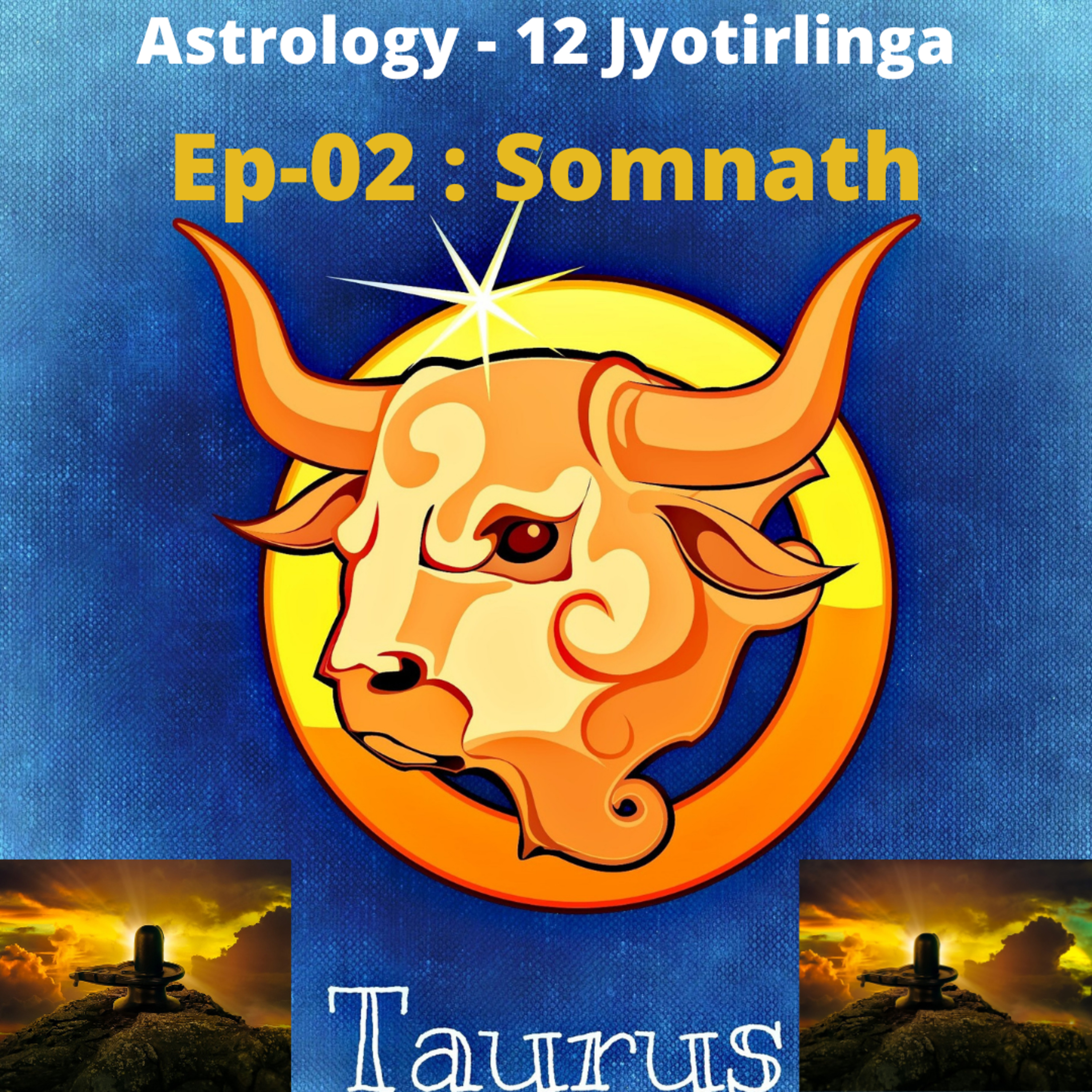 Astrology - 12 Jyotirlinga : Ep - 02 : Somnath episode artwork