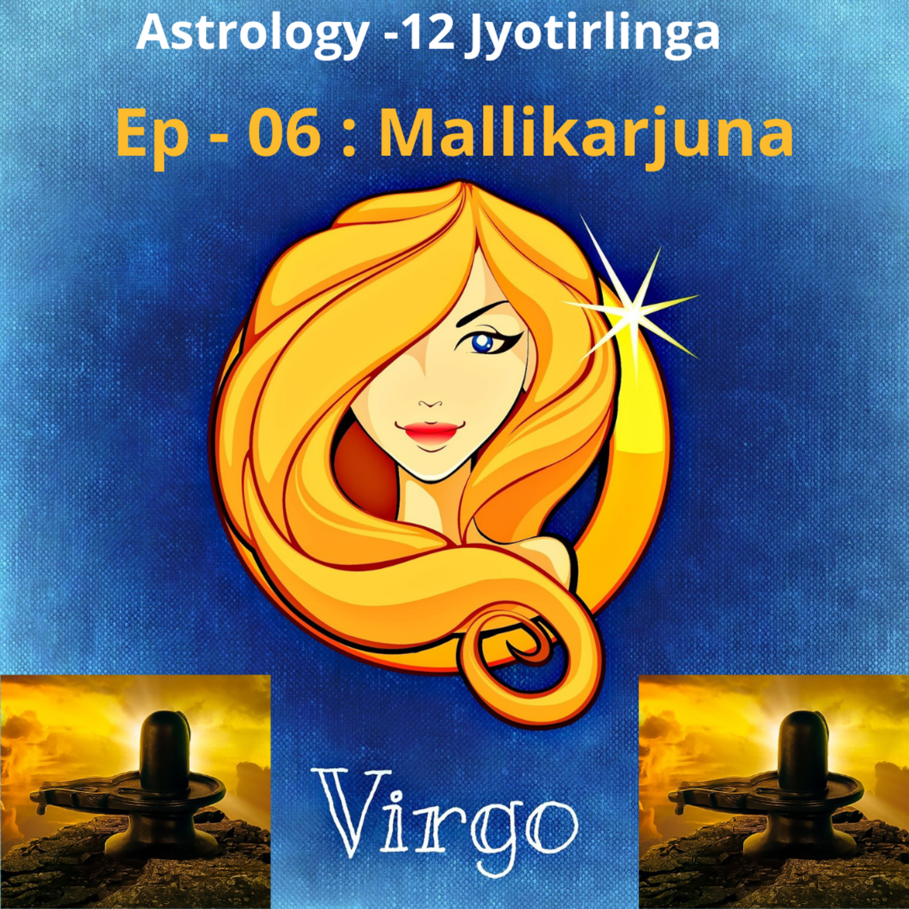 Astrology - 12 Jyotirlinga : Ep - 06 : Mallikarjuna
