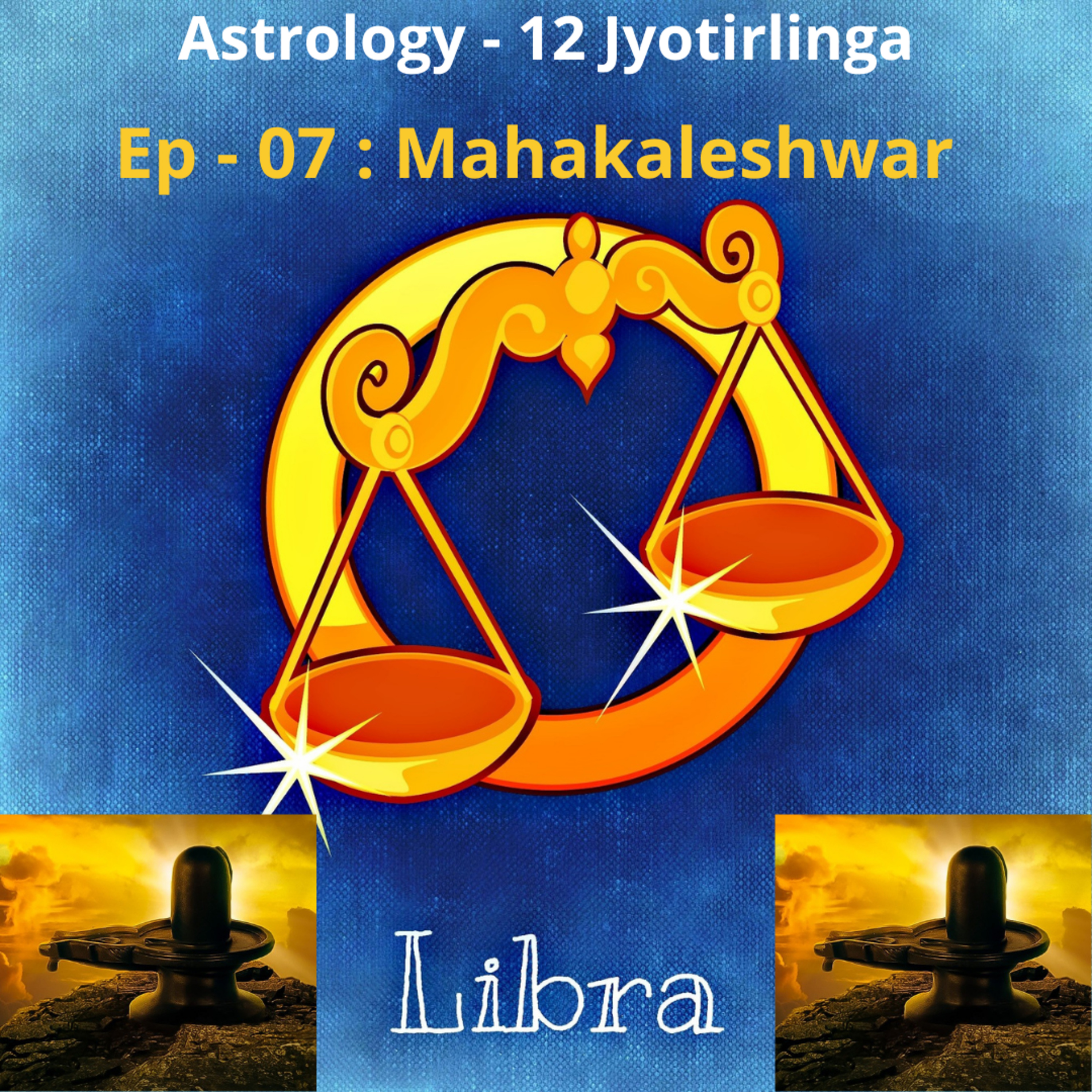 Astrology - 12 Jyotirlinga : Ep - 07 : Mahakaleshwar episode artwork