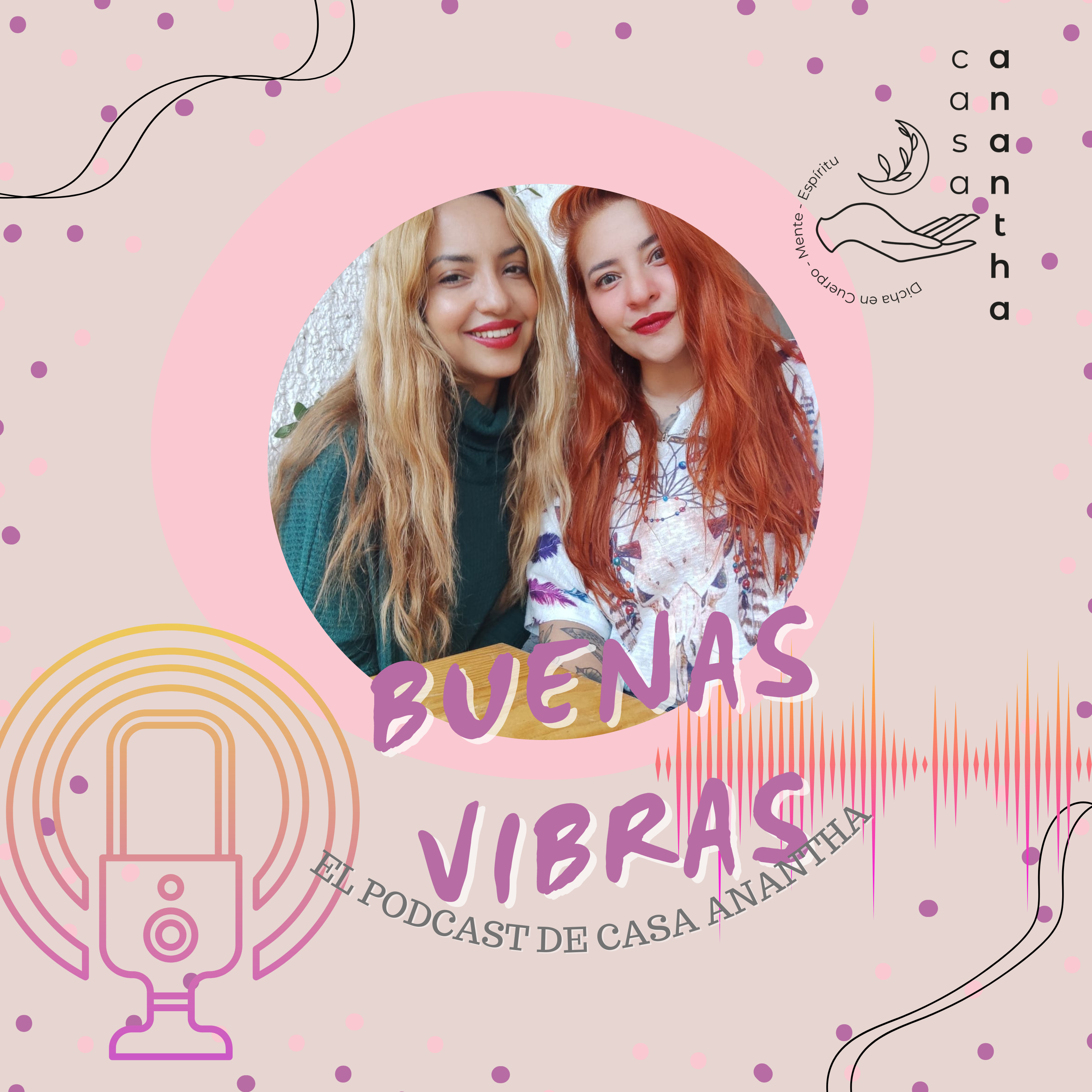 Buenas Vibras en Casa Anantha 🌸🌙