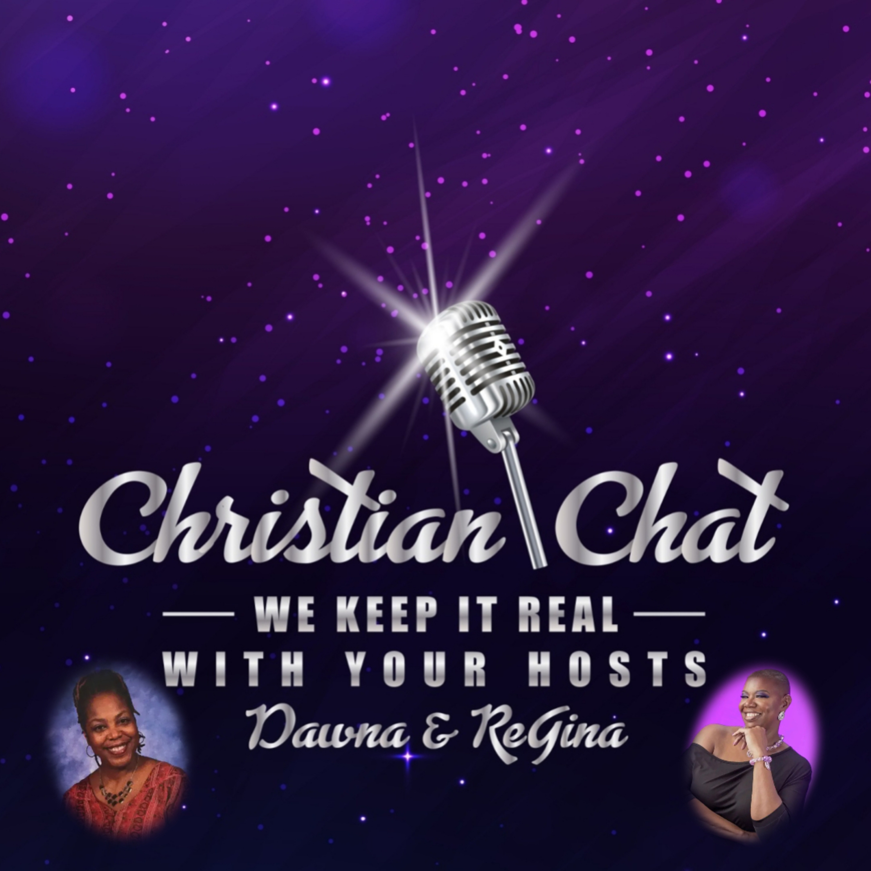 Christian Chat Podcast with Dawna & ReGina