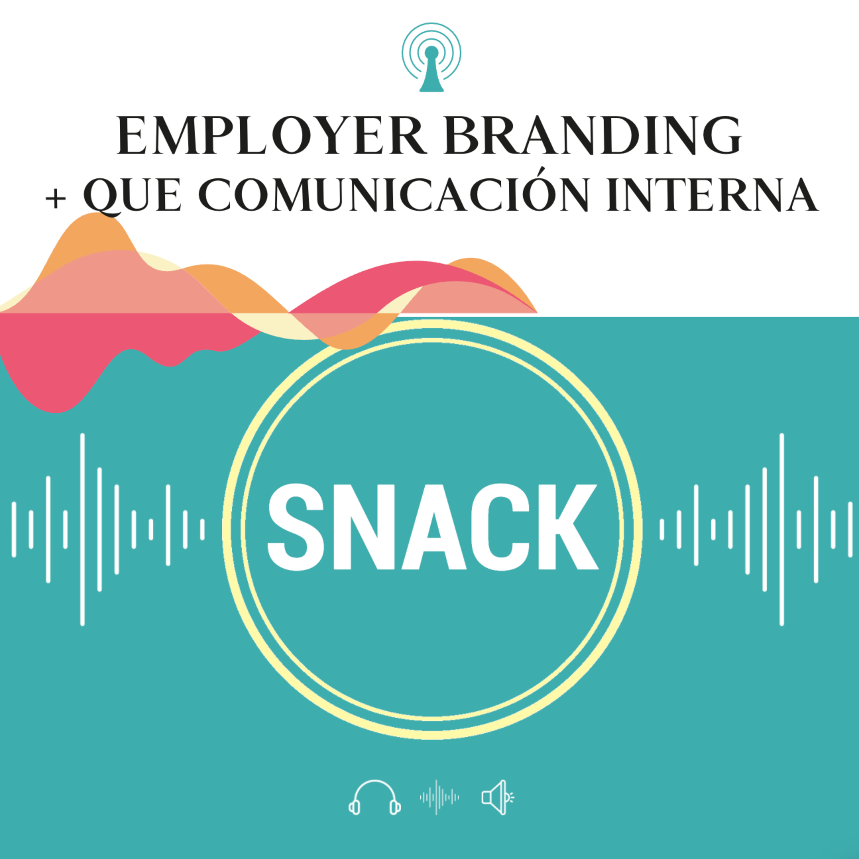 Employer Branding, mucho más que comunicación interna.