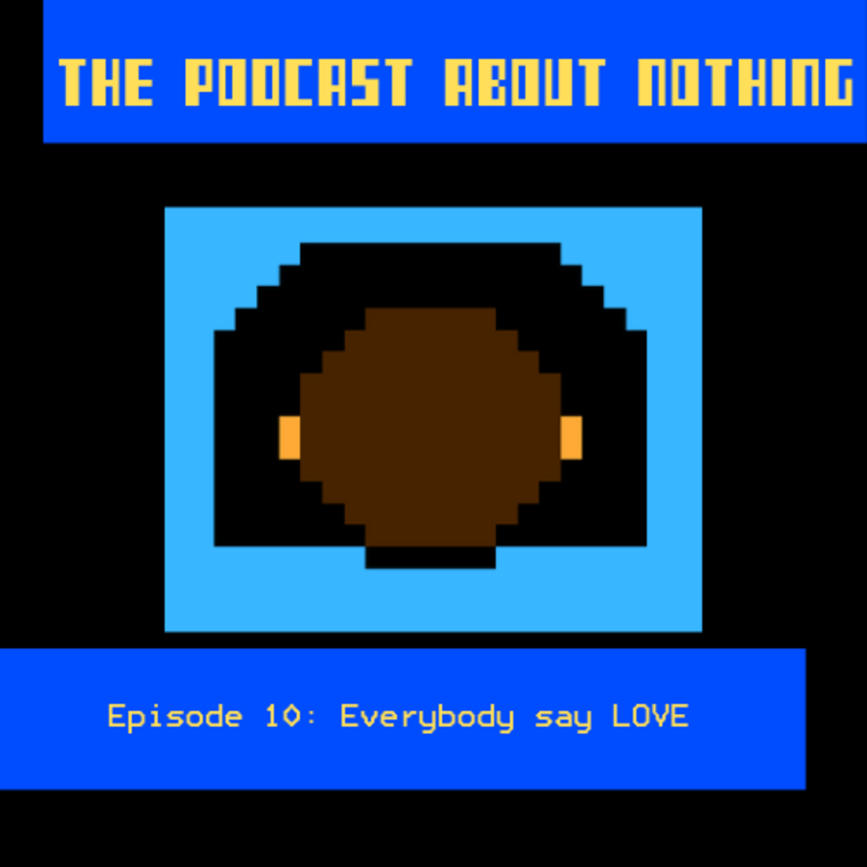 The Podcast About Nothing