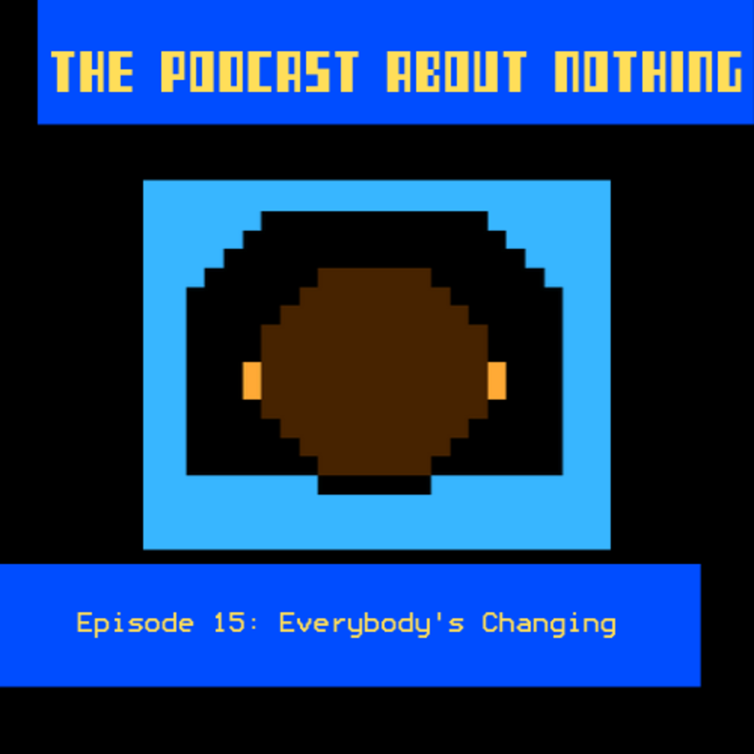 The Podcast About Nothing