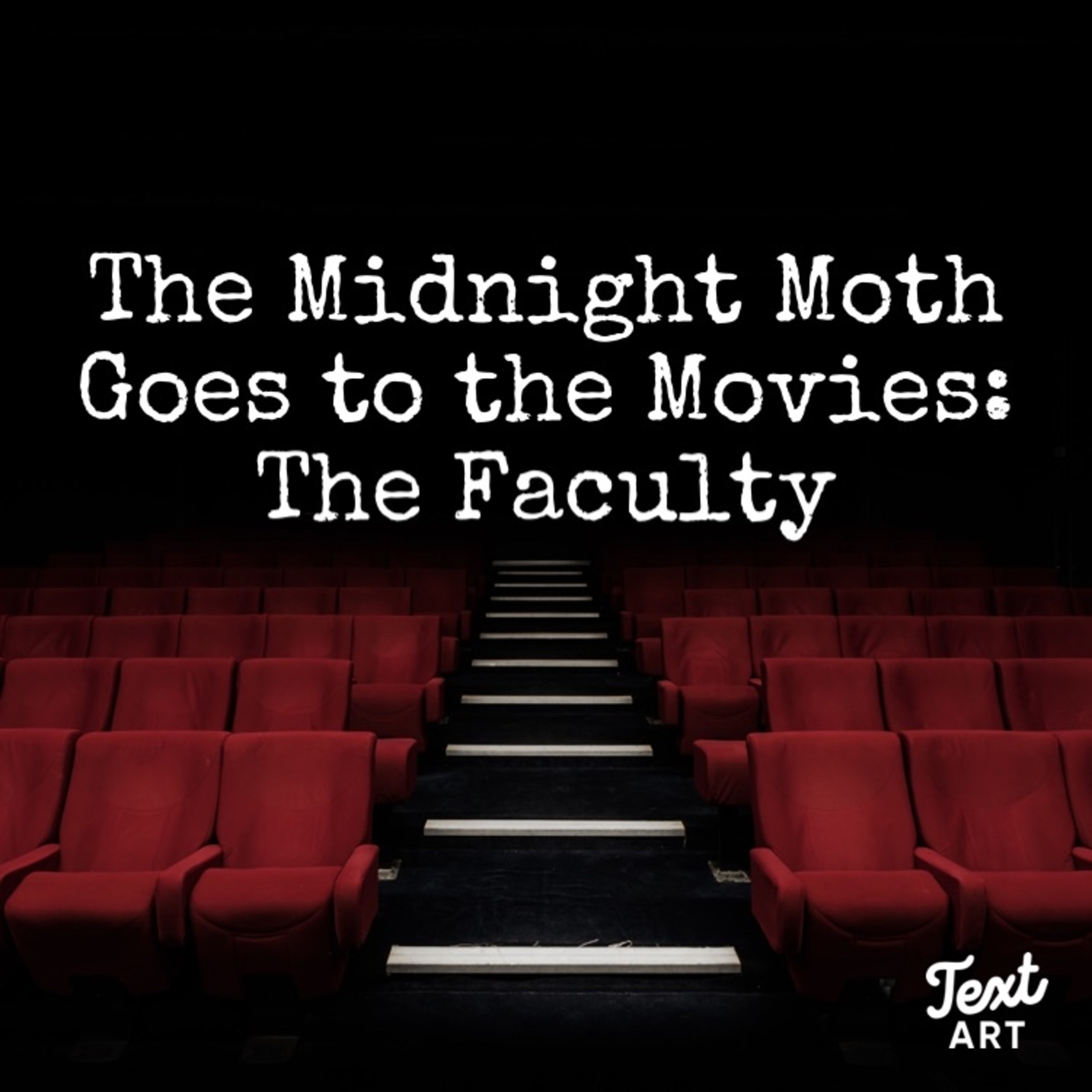 The Midnight Moth Goes to the Movies: The Faculty