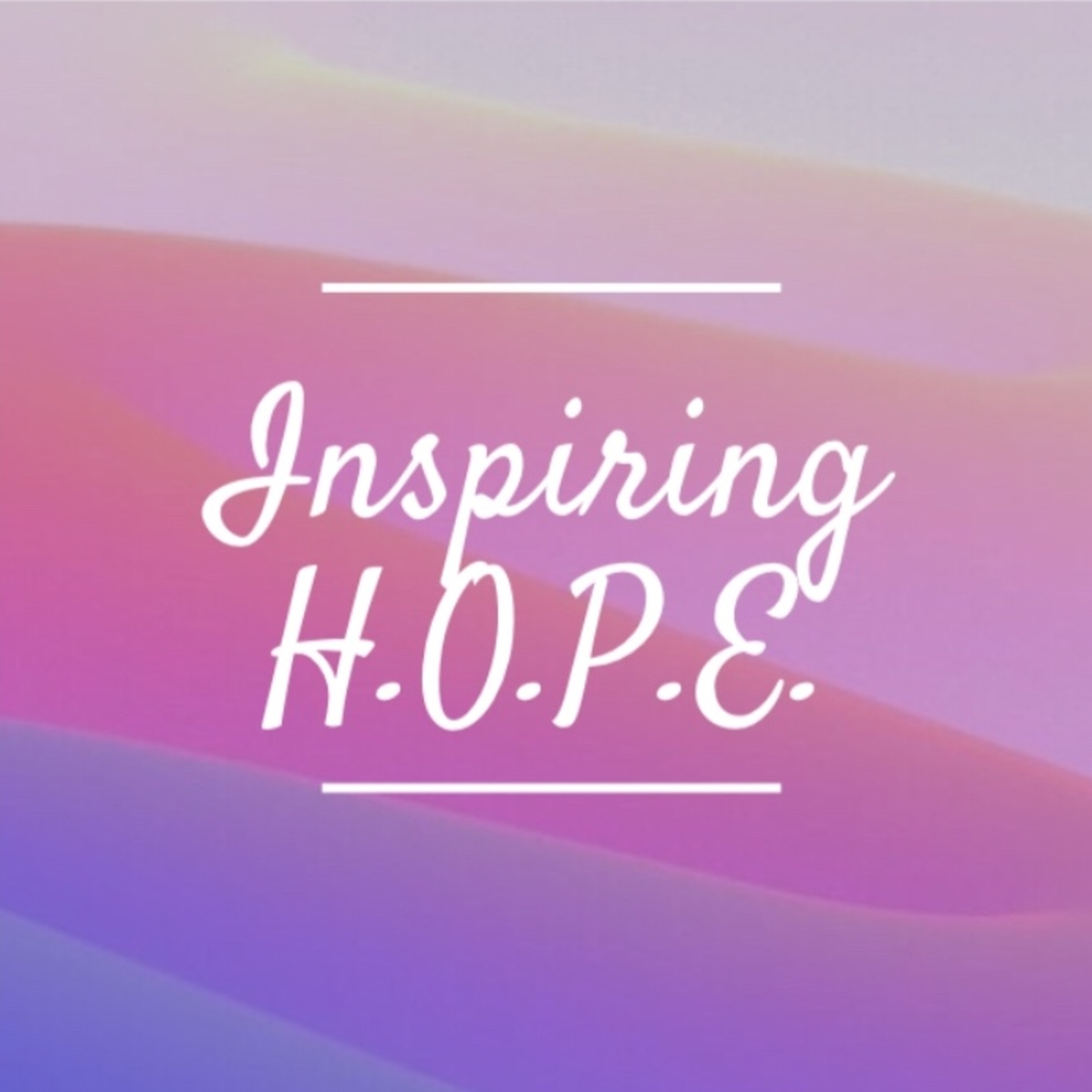 Inspiring H.O.P.E. Today