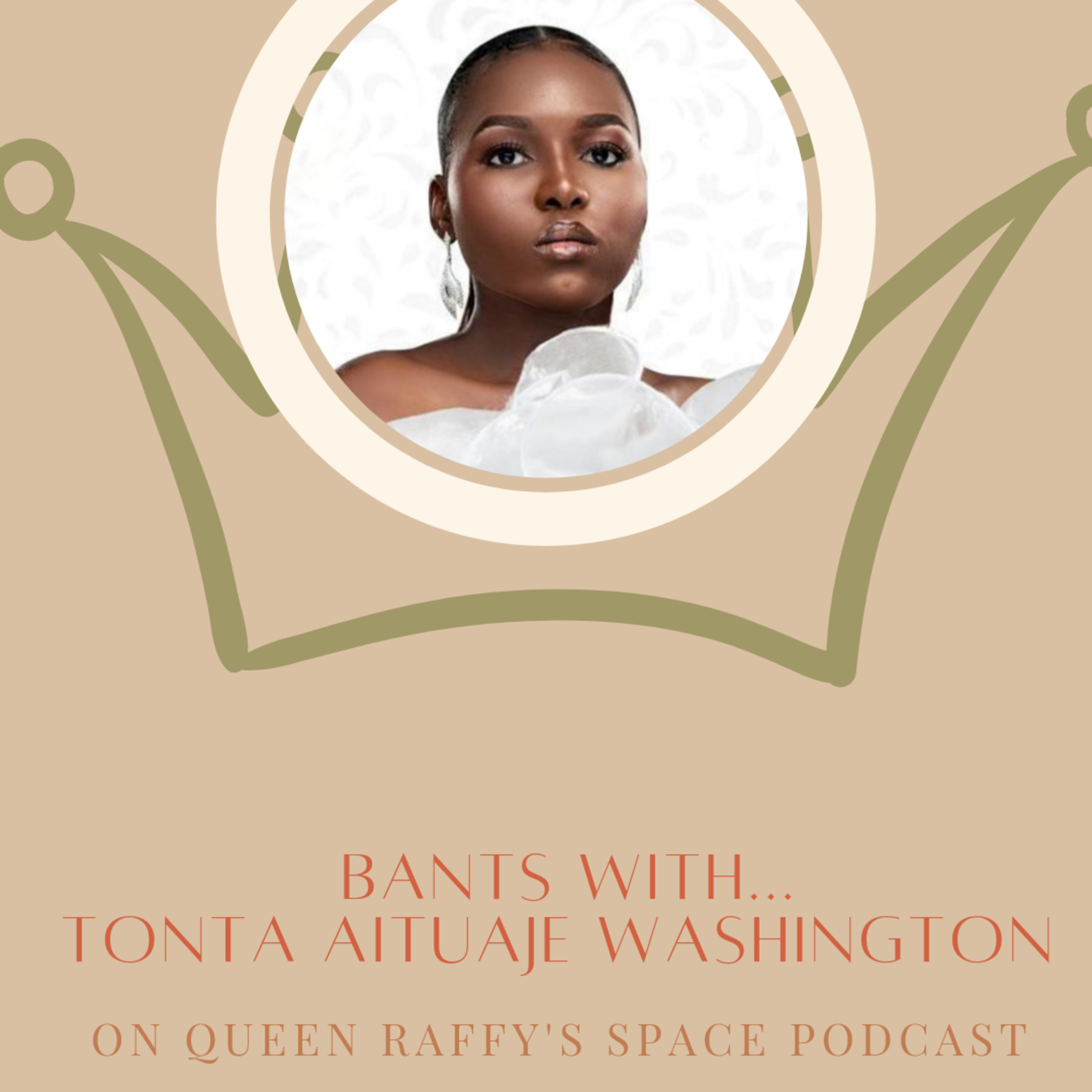 Bants With Queen Tonta Aituaje Washington(Mental Health Advocate&Counselor and Distress Therapist) episode artwork