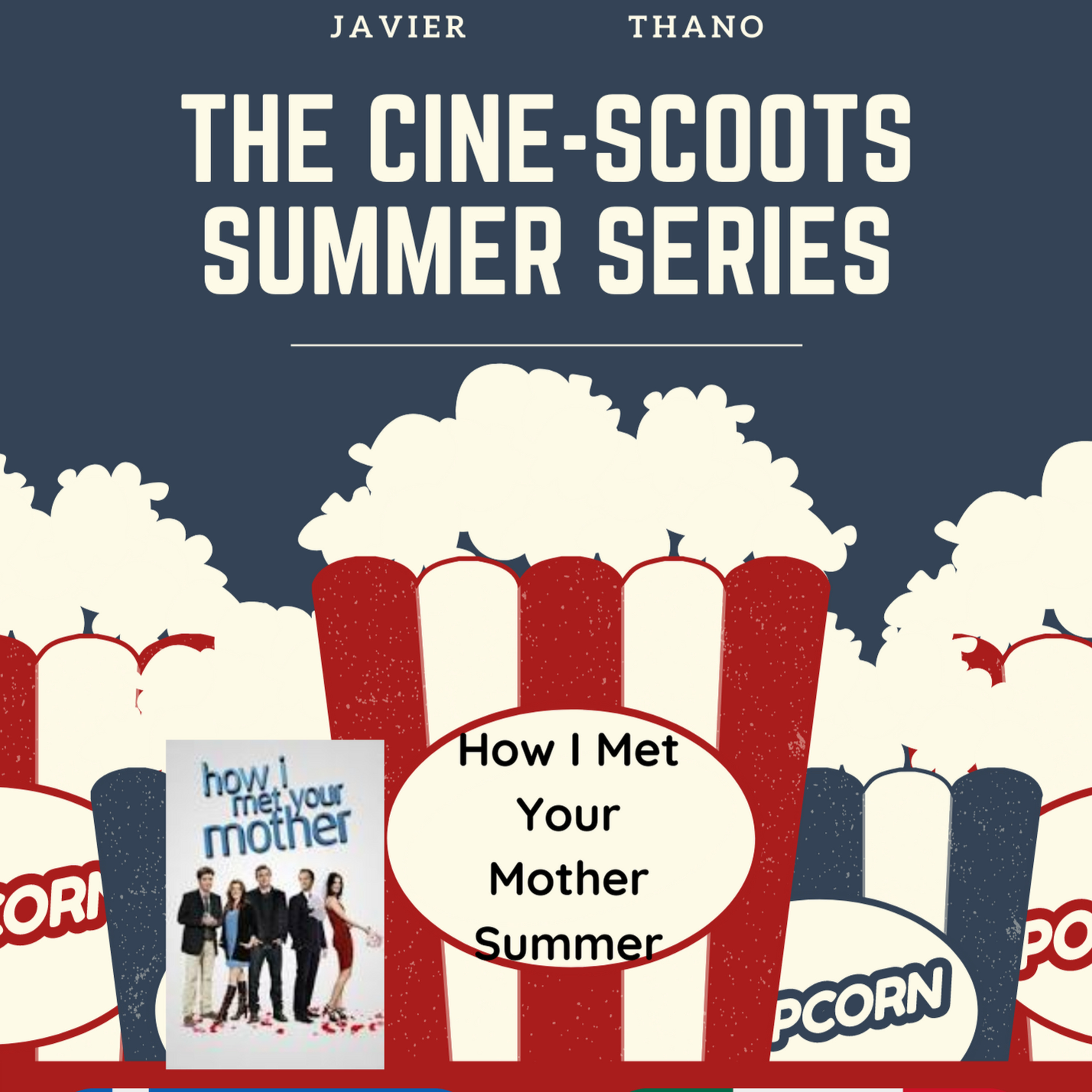 How I Met Your Mother Series Retrospect Episode 0 (The Cine-Scoots Summer Series) episode artwork