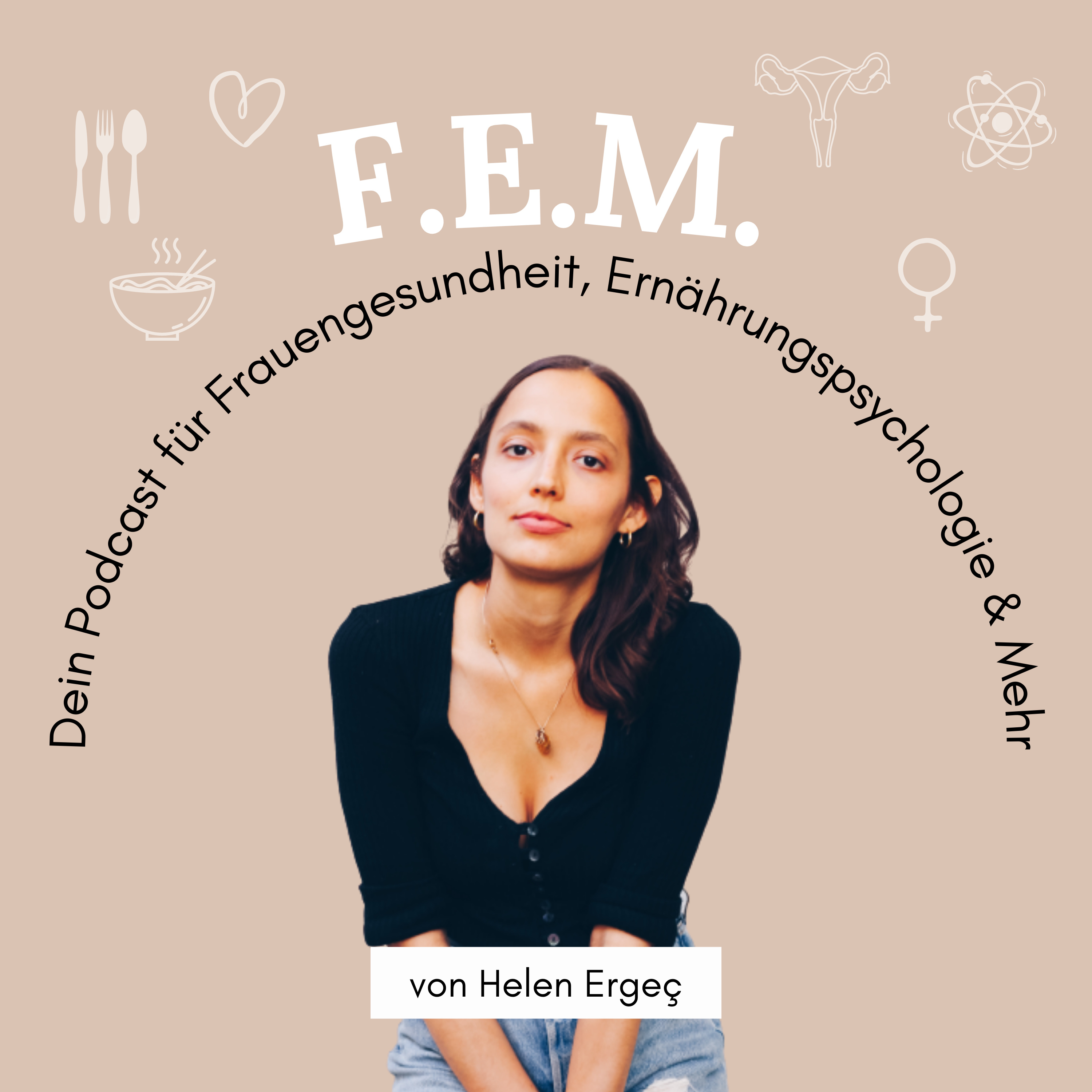 F.E.M. – Dein Podcast für Frauengesundheit, Ernährungspsychologie & Mehr
