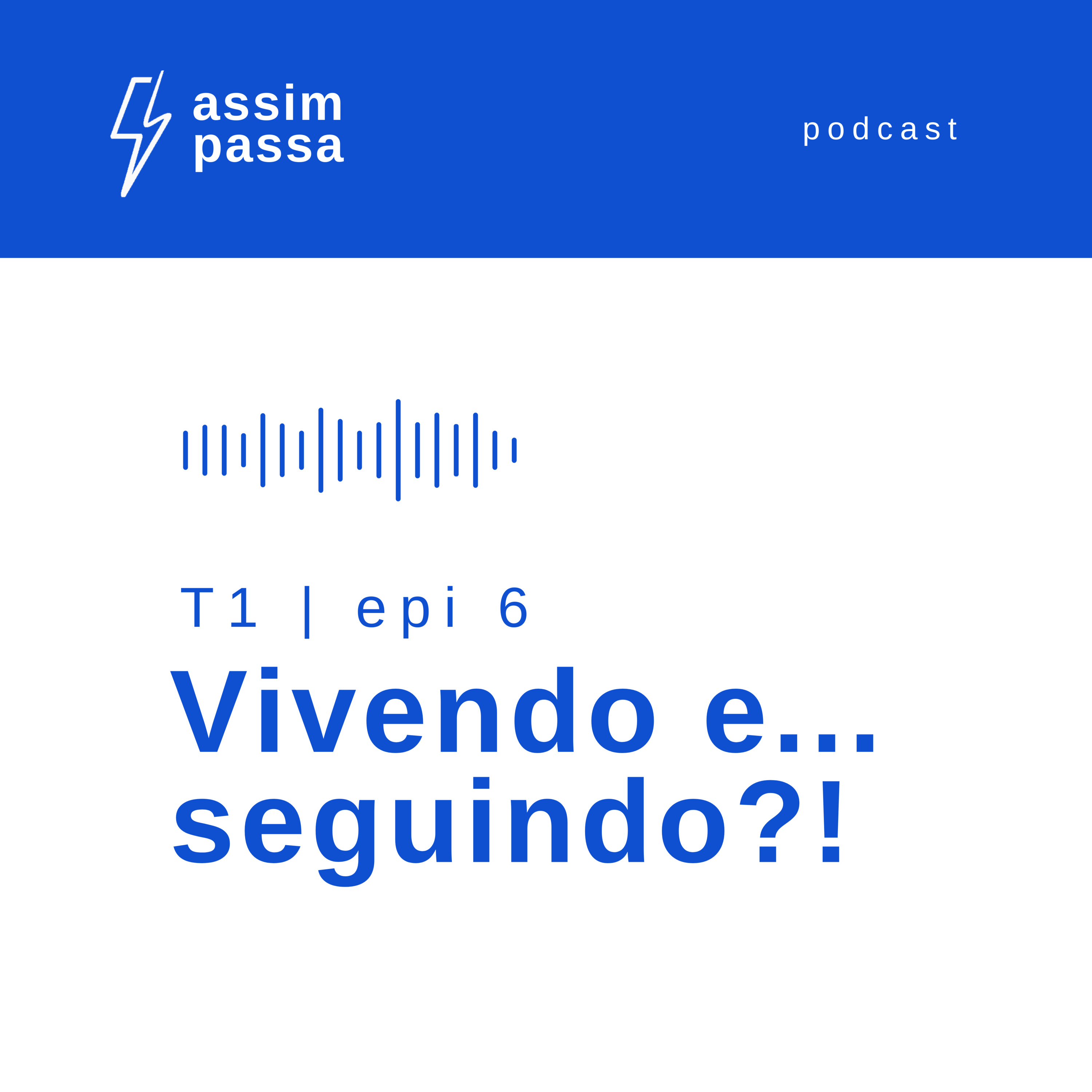 Assim Passa | Do caos ao encontro