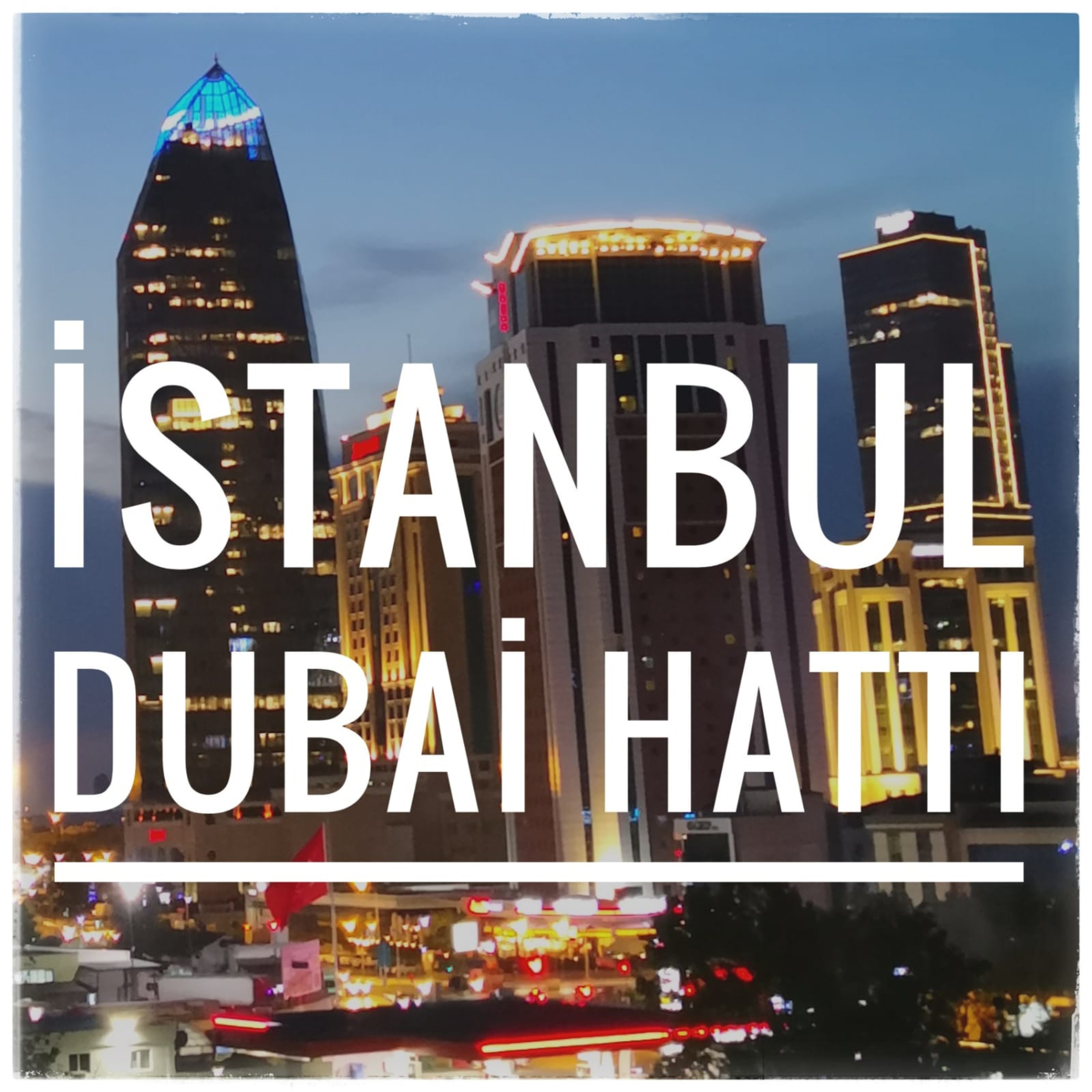 İstanbul-Dubai Hattı