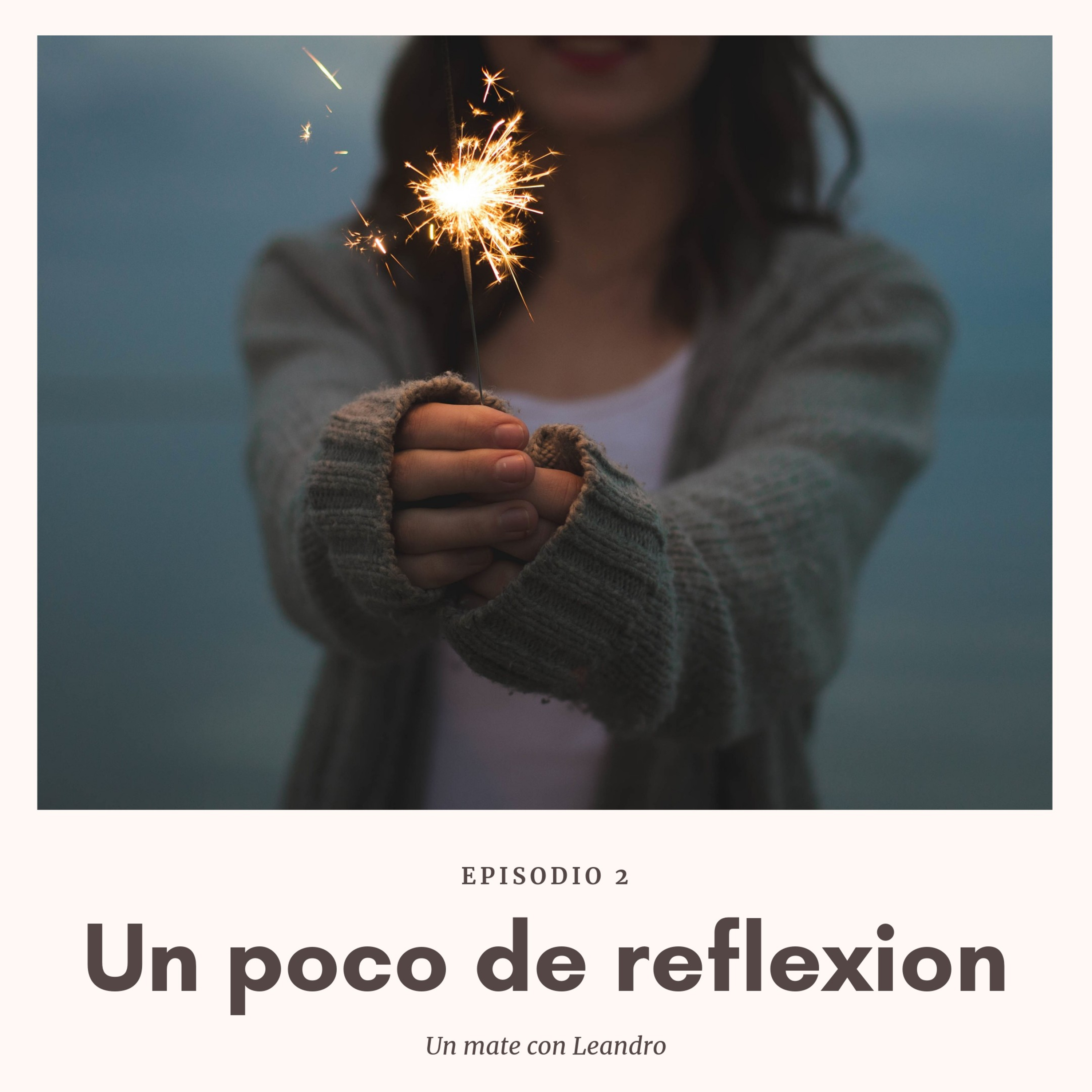 E2: Un poco de reflexión  episode artwork
