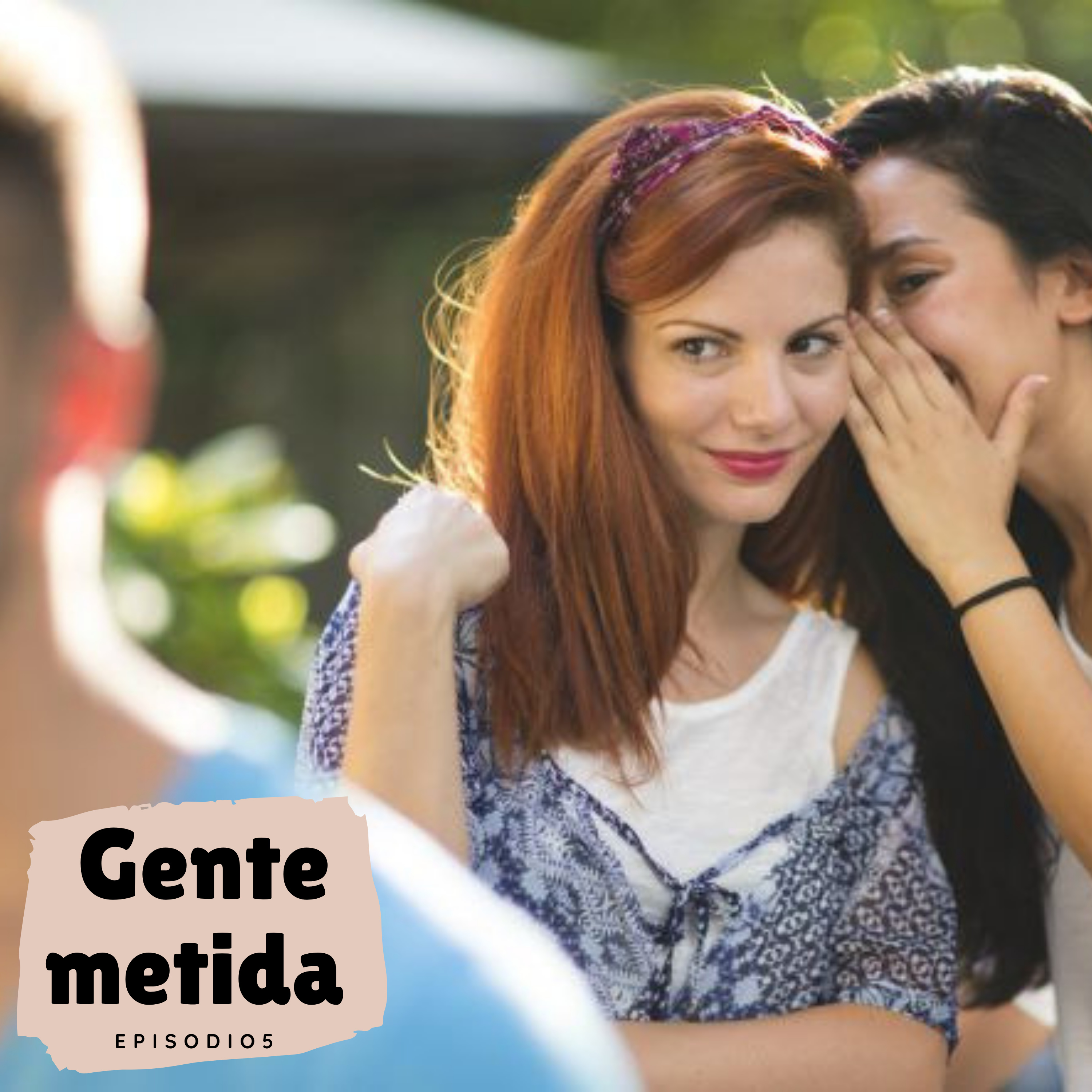 E5: Gente metida episode artwork
