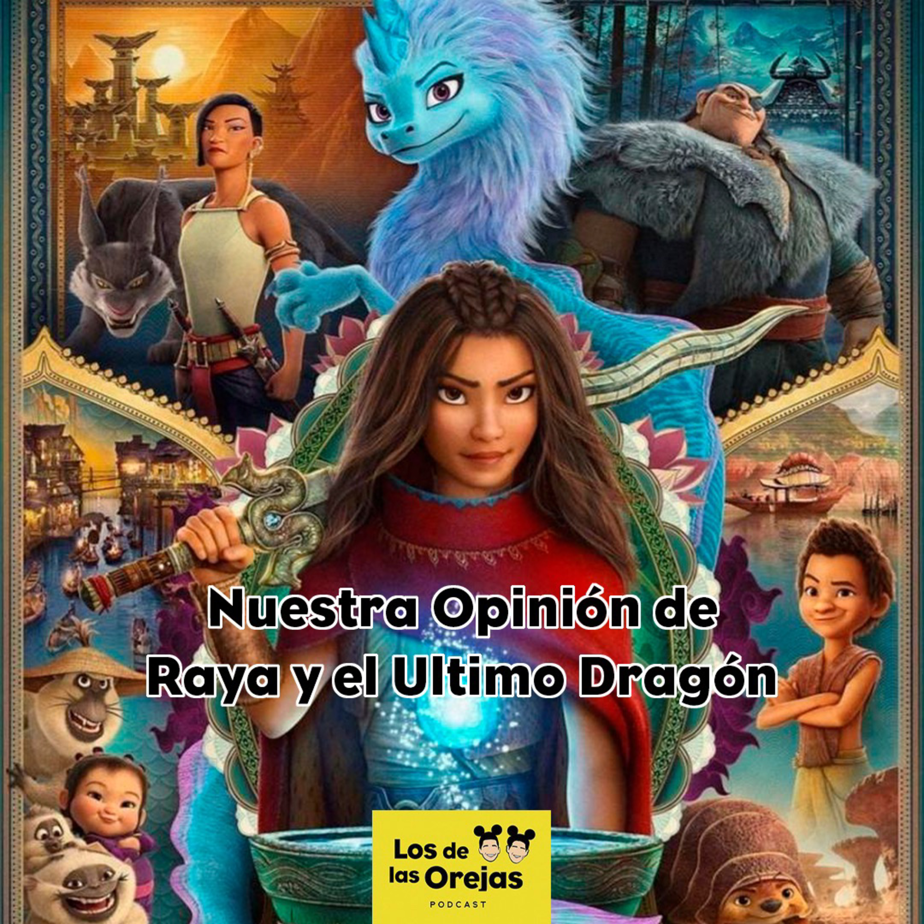 T2 - E36 | Nuestra opinión de Raya y el Último Dragón  episode artwork