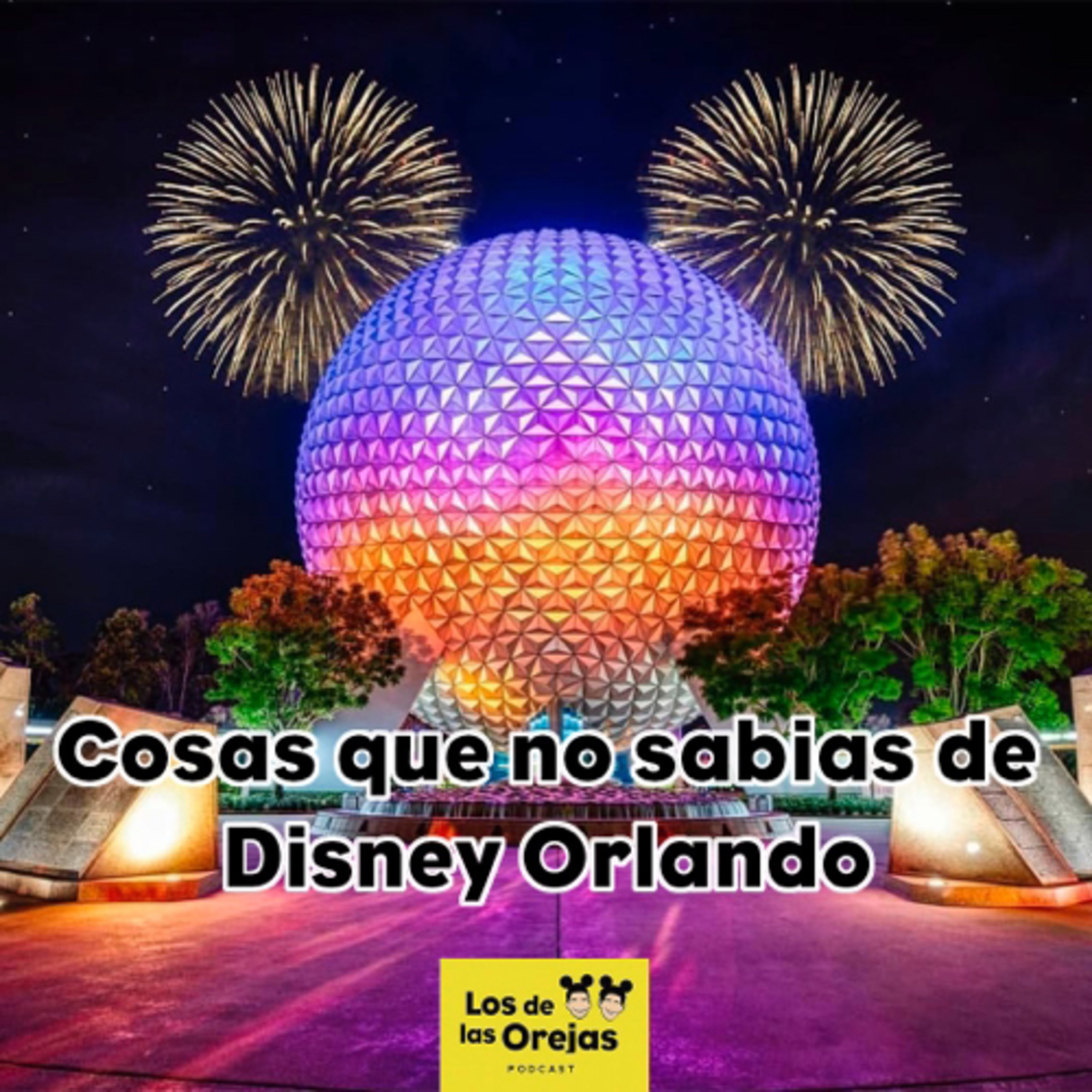 T2 - E41 | Cosas que no sabías de Disney Orlando episode artwork