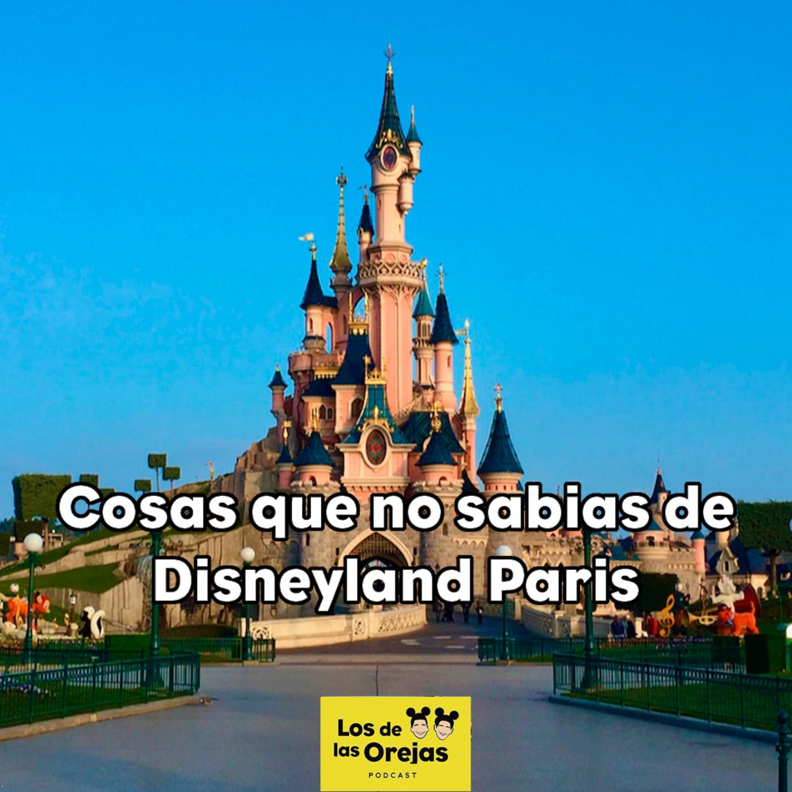 T2 - E42 | Cosas que no sabías de Disneyland Paris episode artwork