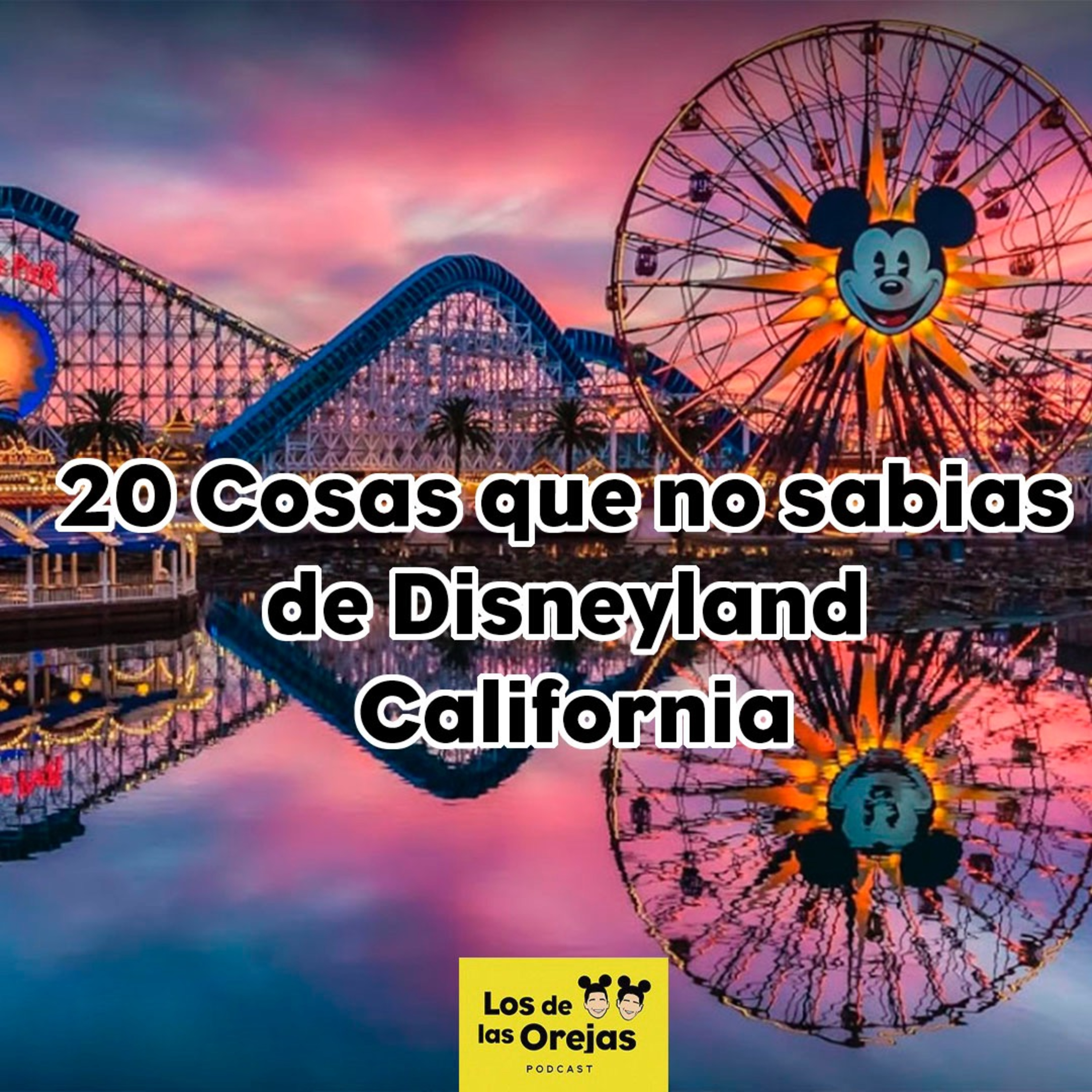 T2 - E44 | Cosas que no sabías de Disneyland California episode artwork