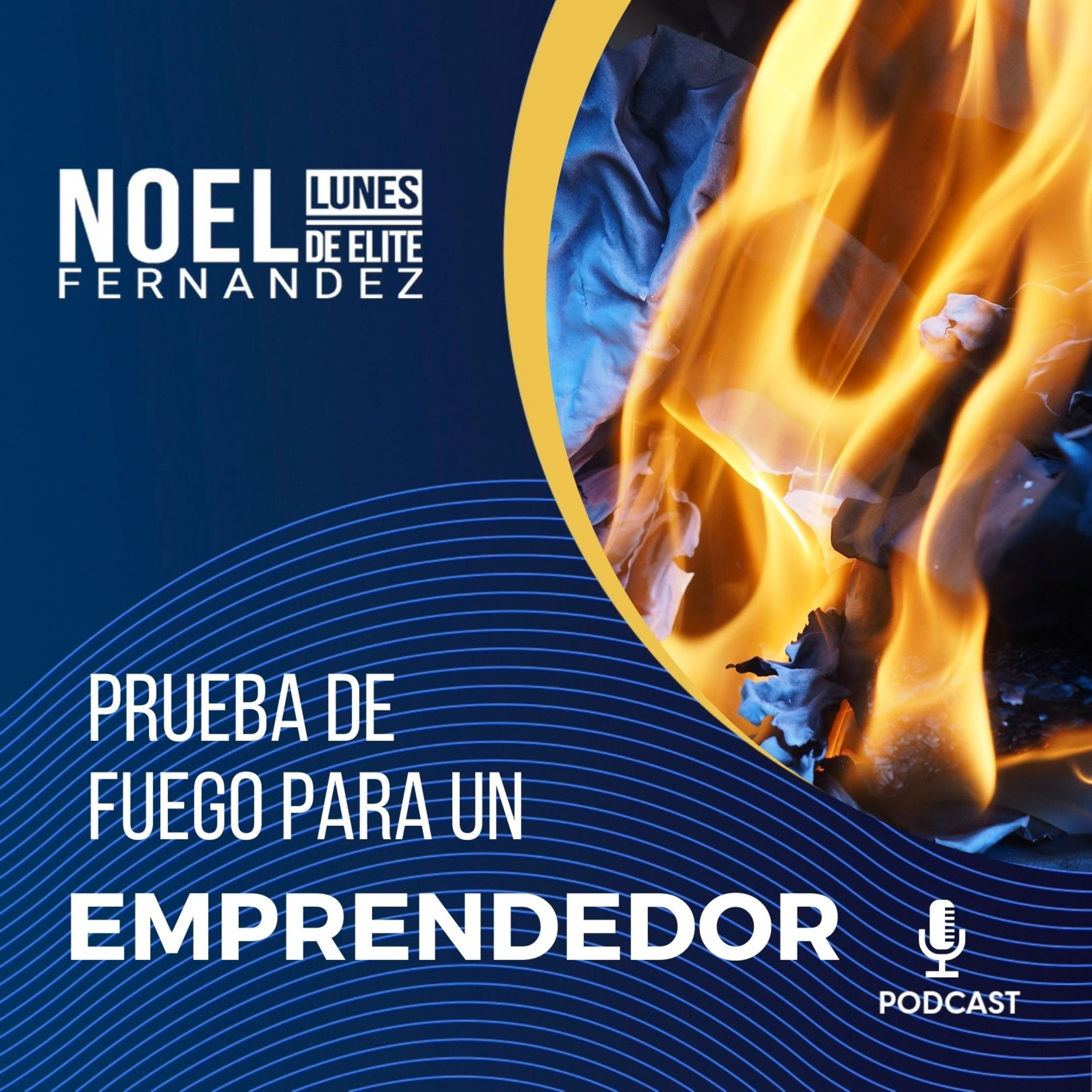 PRUEBA DE FUEGO PARA UN EMPRENDEDOR episode artwork