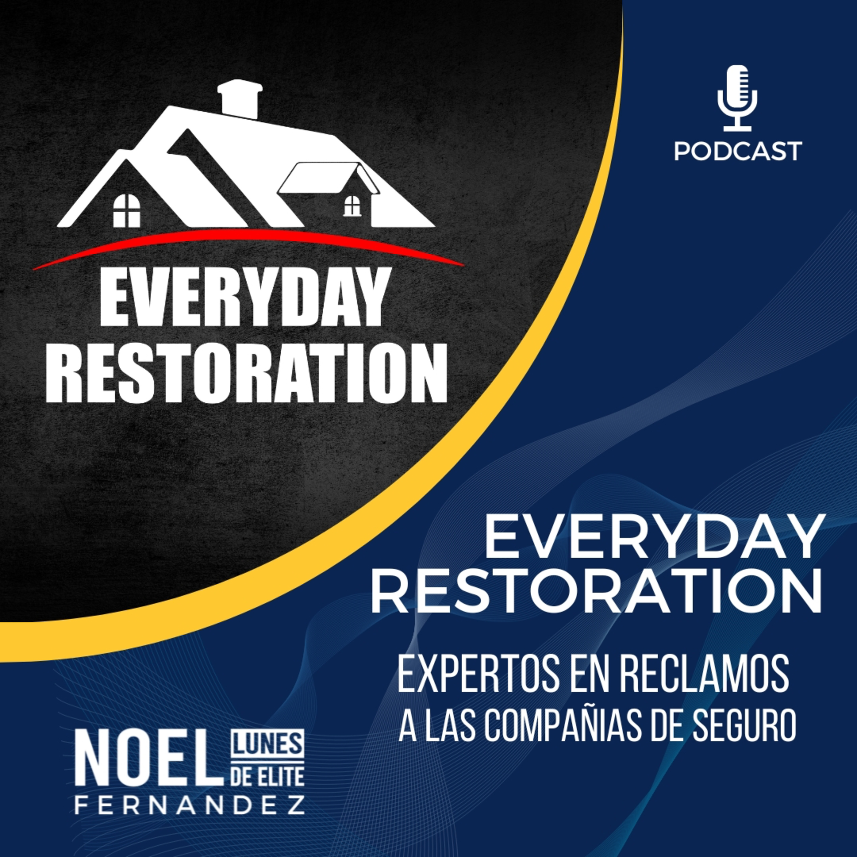 EVERYDAY RESTORATION (Especialistas en reclamaciones a las aseguradoras) - #LunesDeElite episode artwork