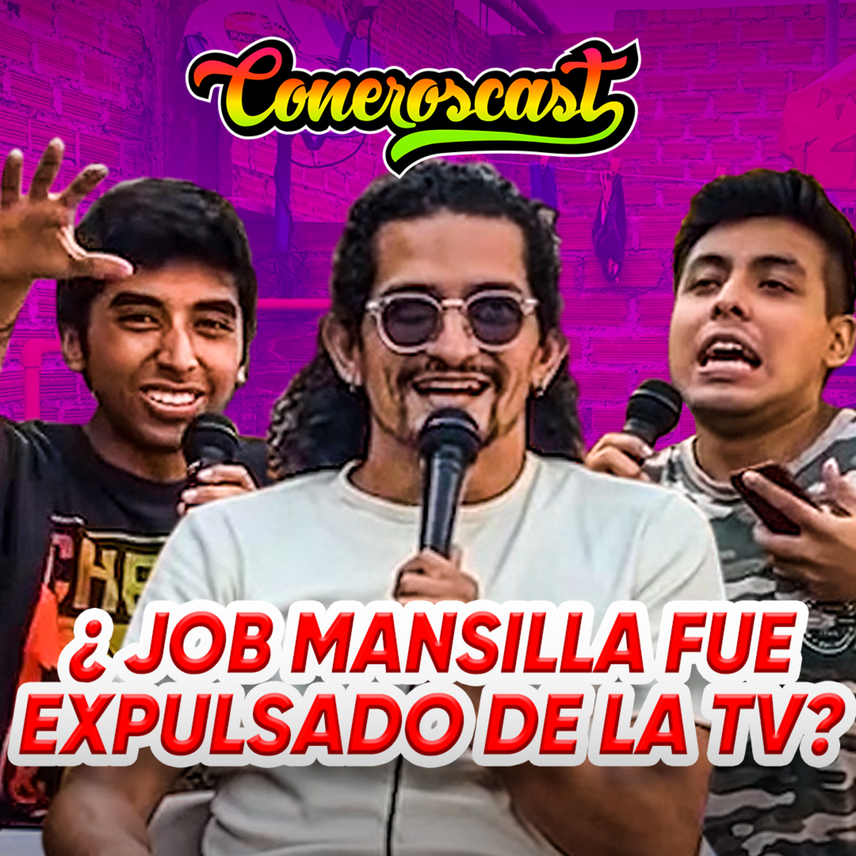 JOB MANSILLA ¿Lo BOTARON de la TELEVISIÓN? | CONEROSCAST #13 episode artwork