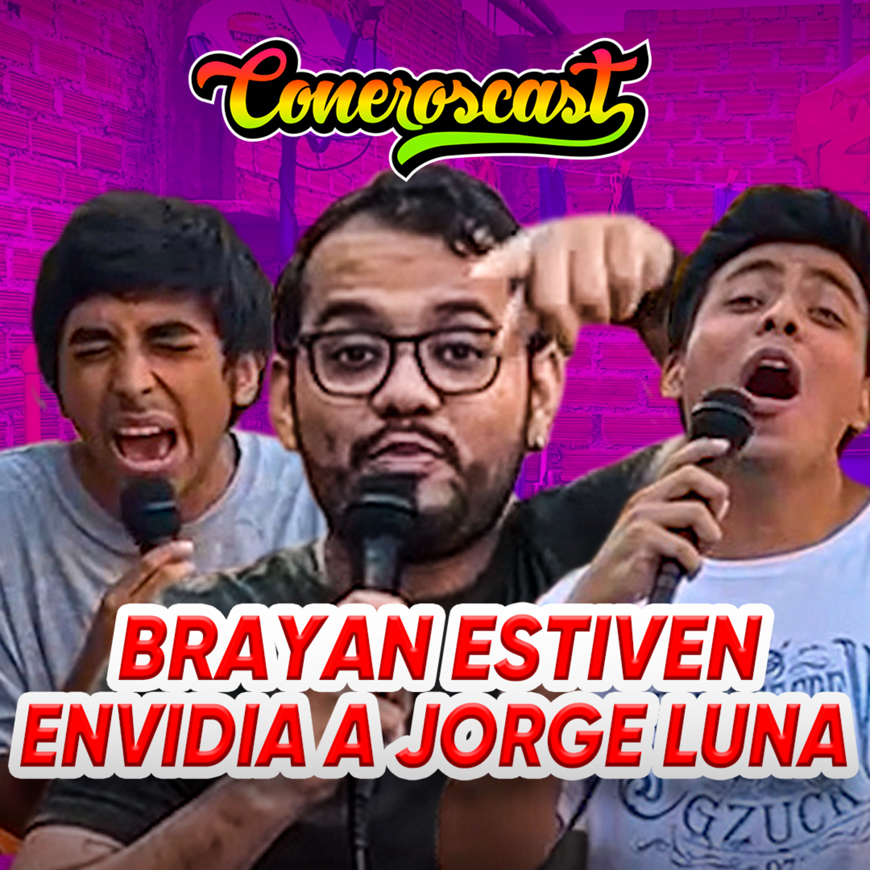 BRAYAN ESTIVEN envidia a JORGE LUNA ¿Tiene un hijo con Roxana Molina? | CONEROSCAST #17 episode artwork