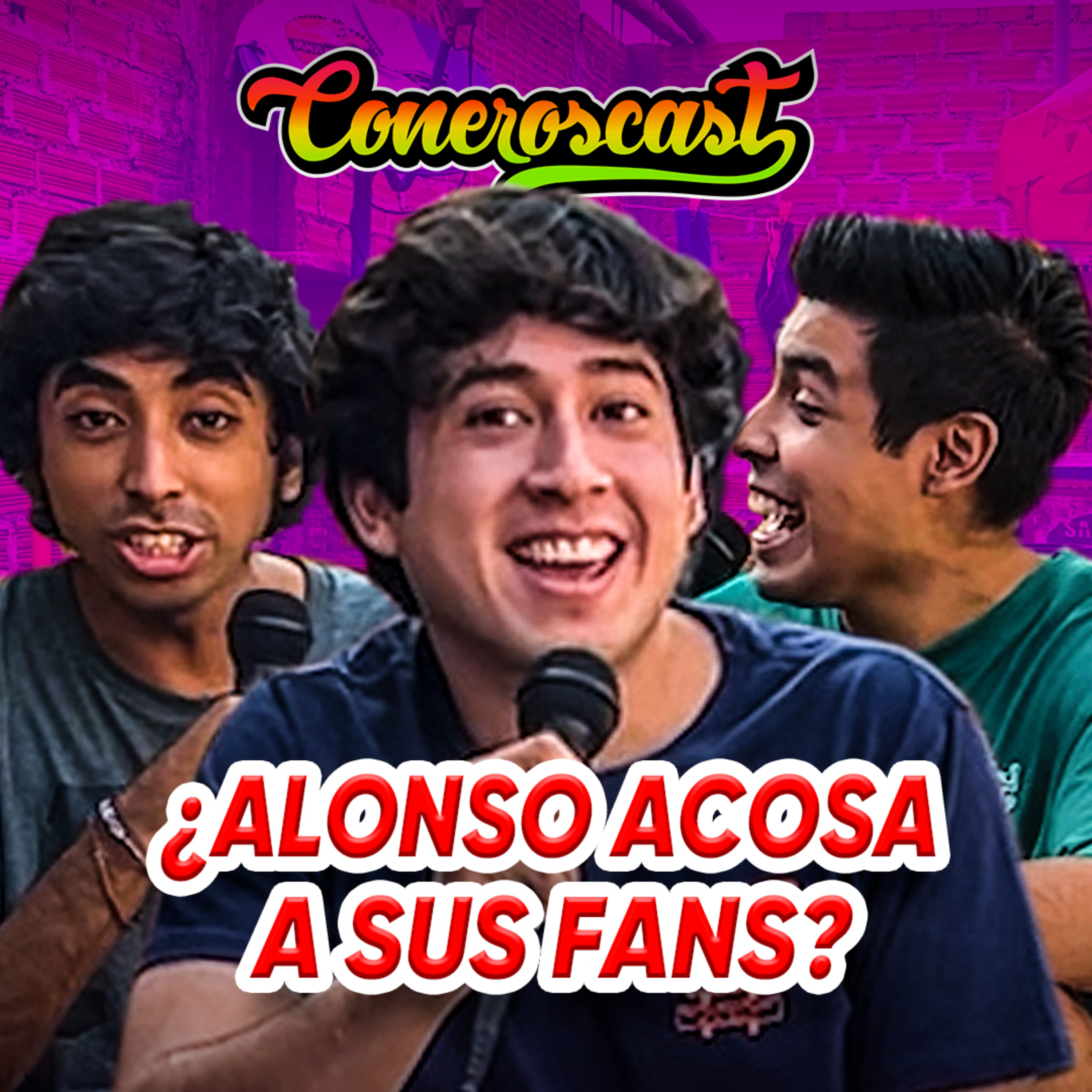 ALONSO ACOSA a sus FANS sin importarle su NOVIA 😈🔥 | CONEROSCAST #23 episode artwork
