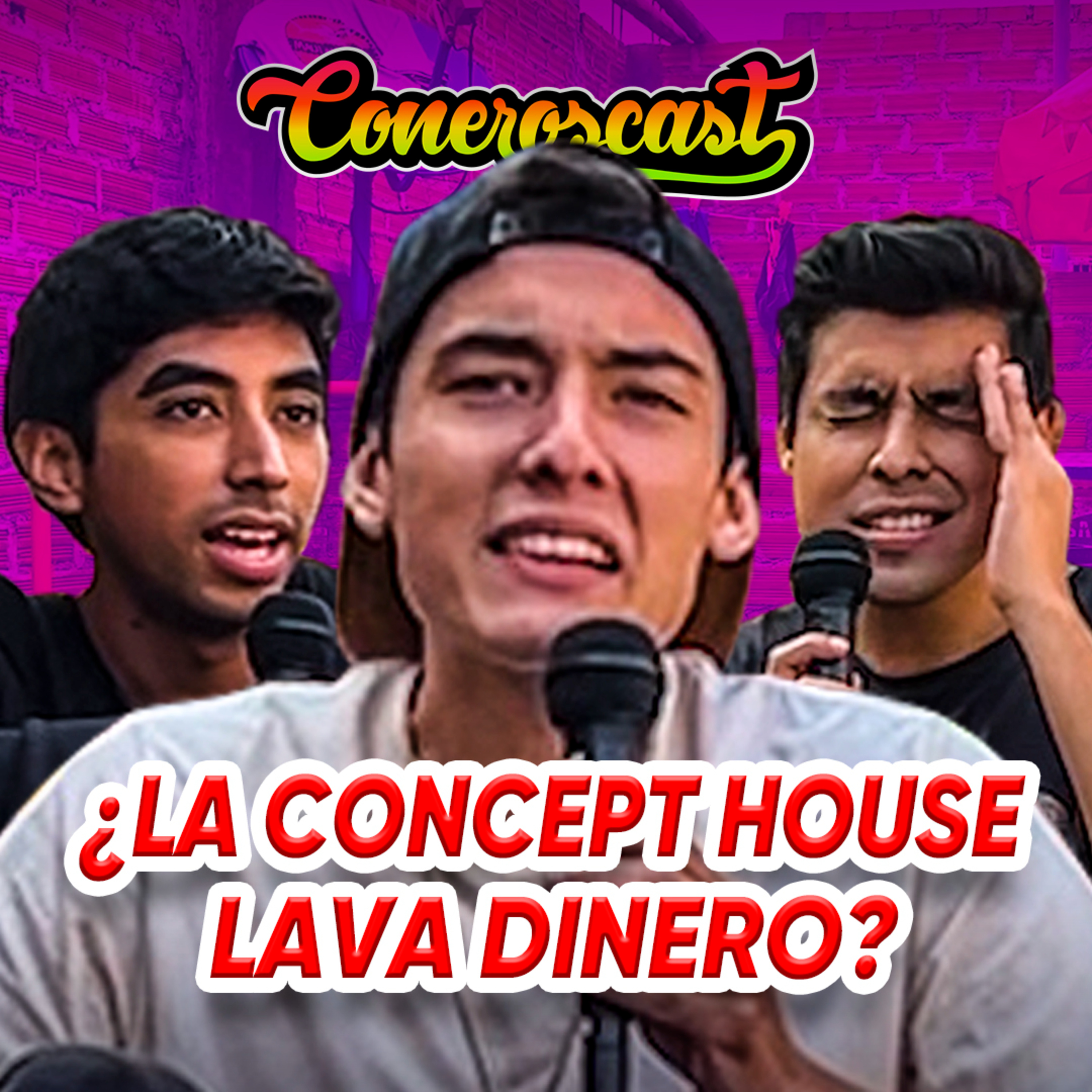 ¿LA CONCEPT no LAVA DINERO con TIKTOKERS? | CONEROSCAST #26 episode artwork