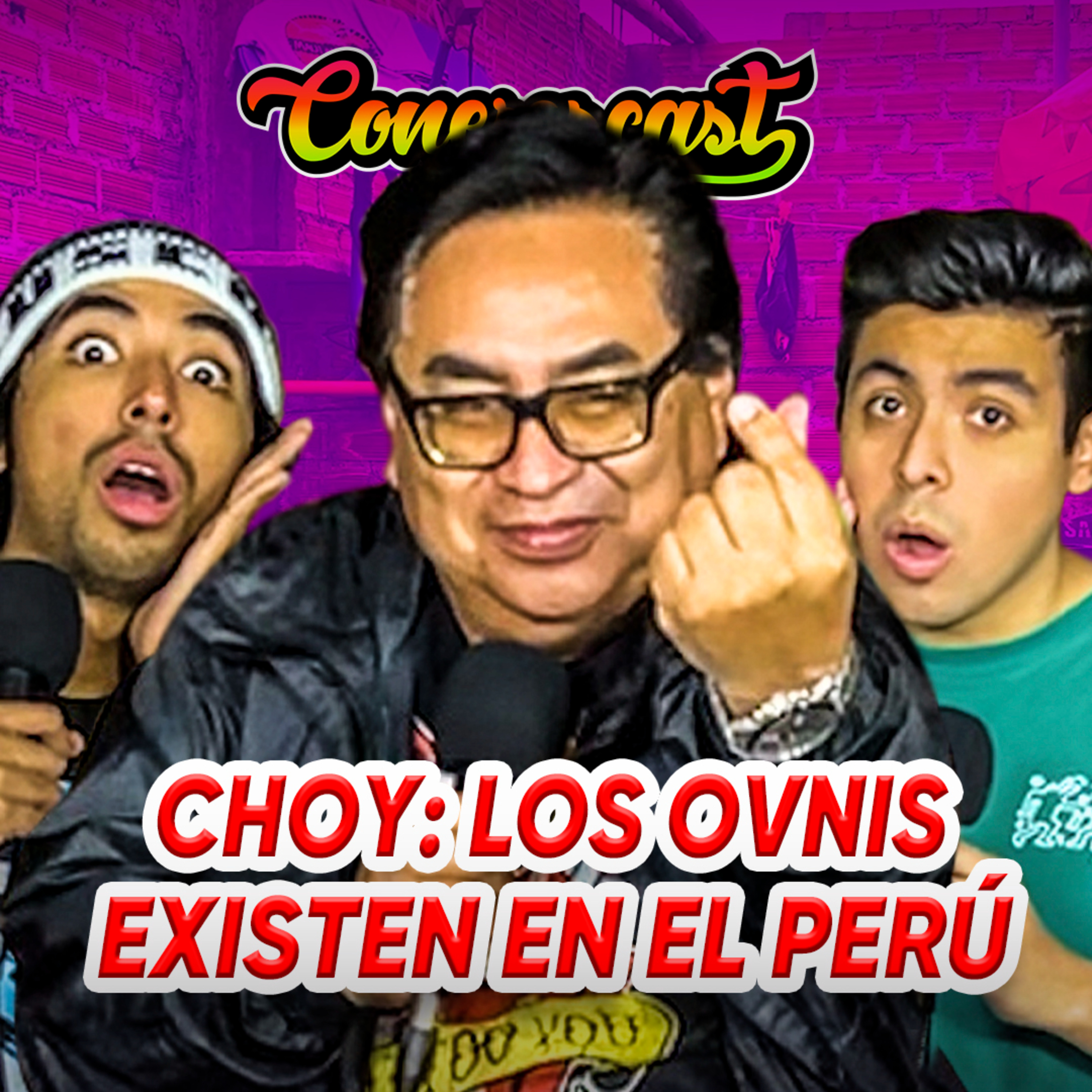 CHOY: LOS OVNIS "SI" EXISTEN 👽 | CONEROSCAST #38 episode artwork