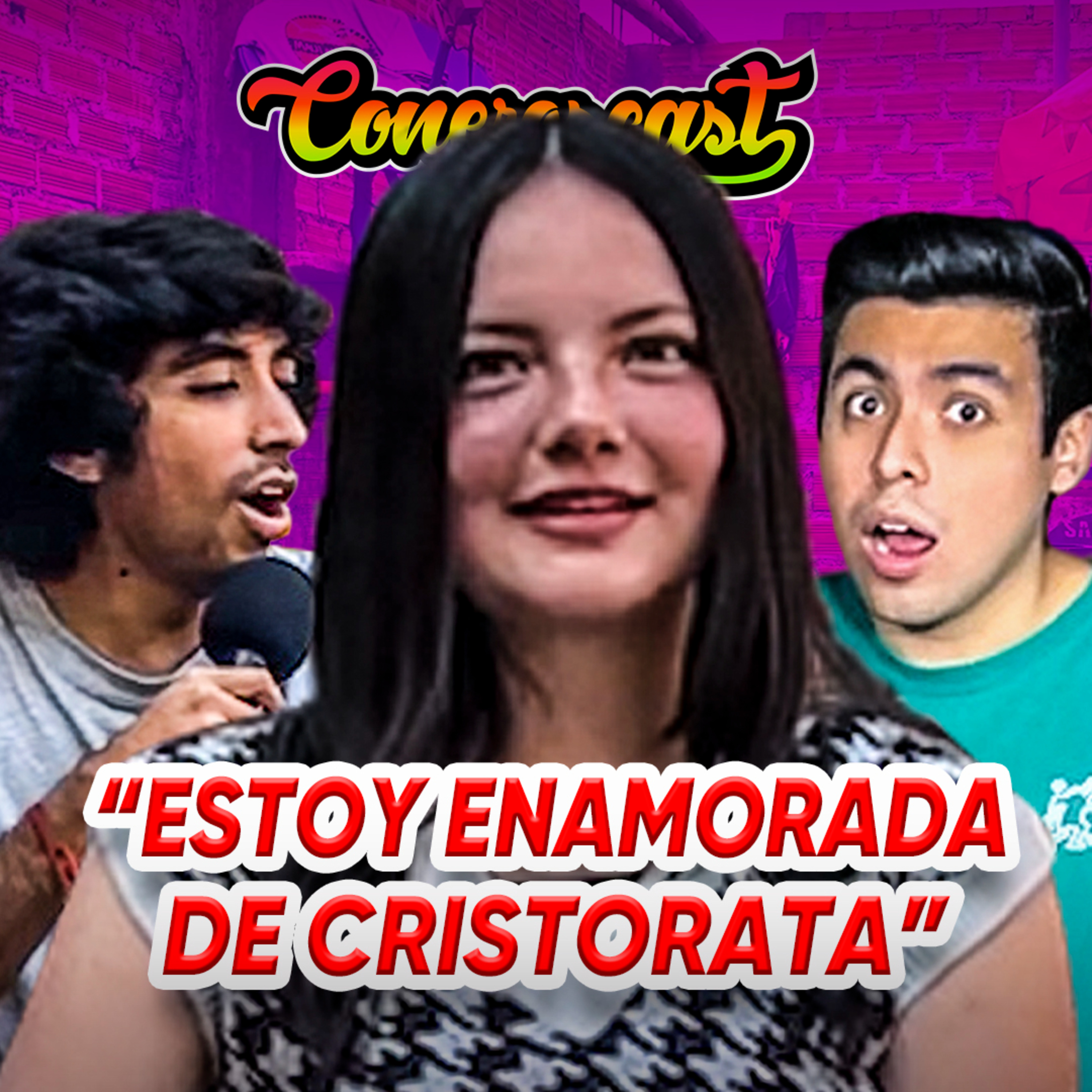 FRAN ARONSSON: "ESTOY ENAMORADA DE CRISTORATA"😭 ¿Tiene un video filtrado? 🔥🔥🔥 | CONEROSCAST #48 episode artwork