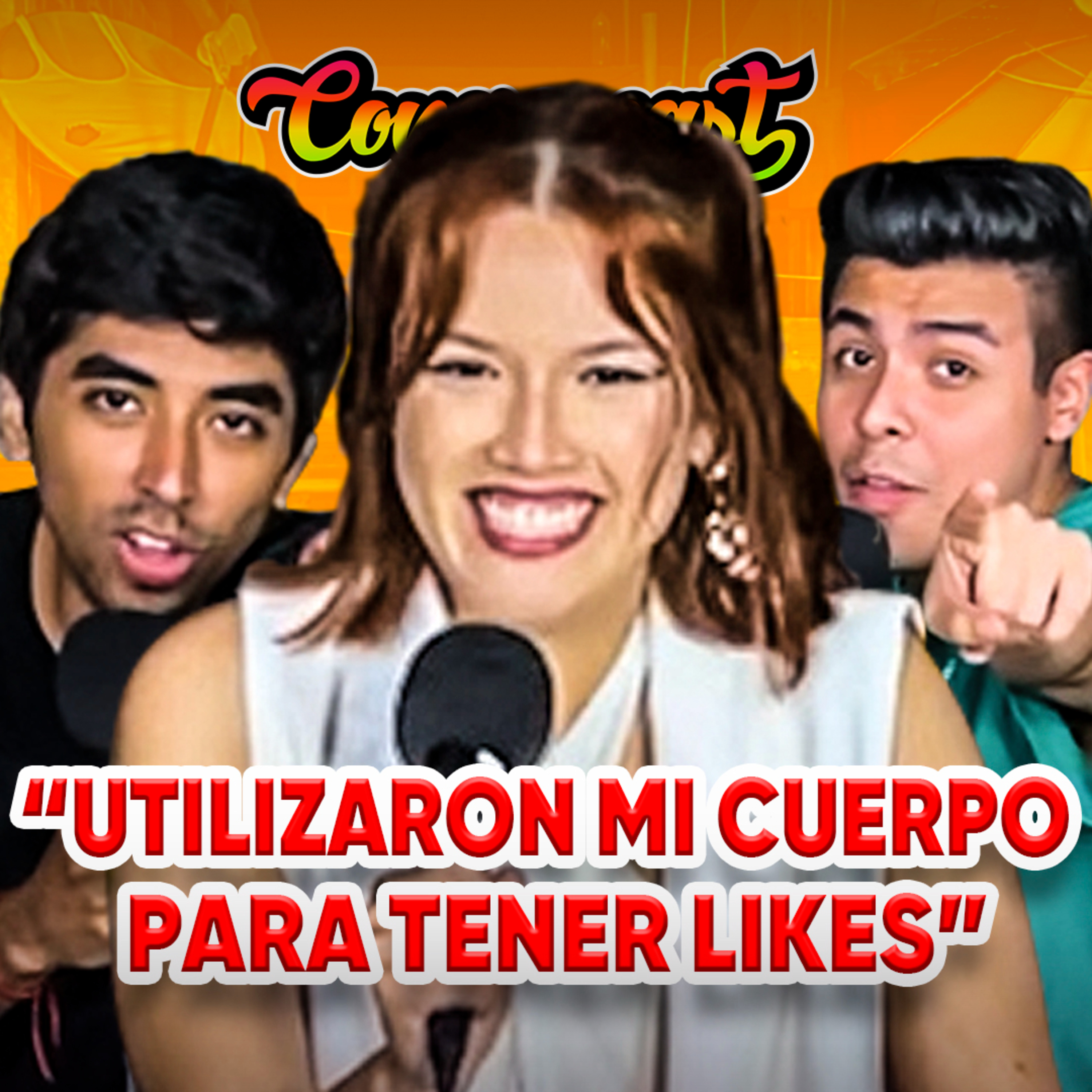 LA CHUMPI: "UTILIZARON mi CUERPO para tener VISITAS" 🔥 *LLORA* | CONEROSCAST #54 episode artwork